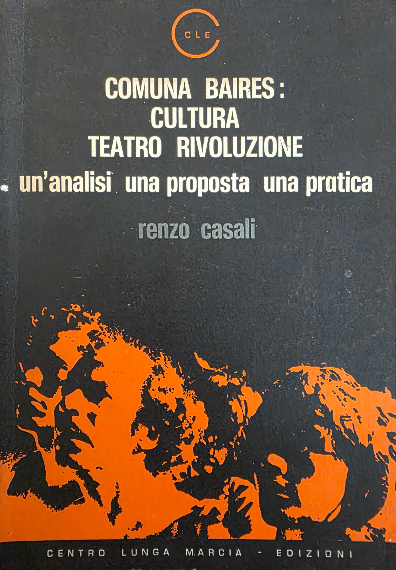 COMUNA BAIRES: CULTURA, TEATRO, RIVOLUZIONE. UN' ANALISI. UNA PROPOSTA. UNA …