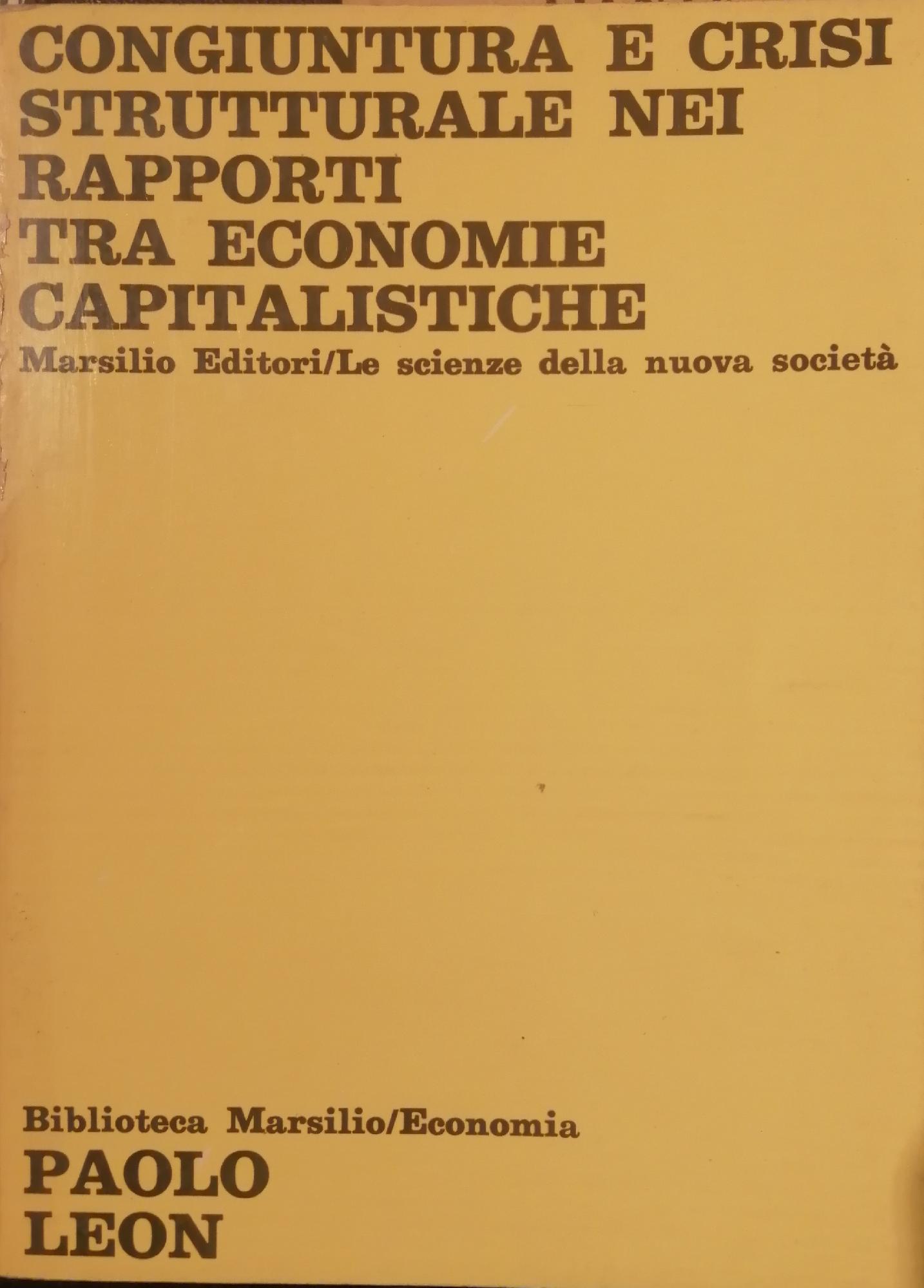 CONGIUNTURA E CRISI STRUTTURALE NEI RAPPORTI TRA ECONOMIE CAPITALISTICHE