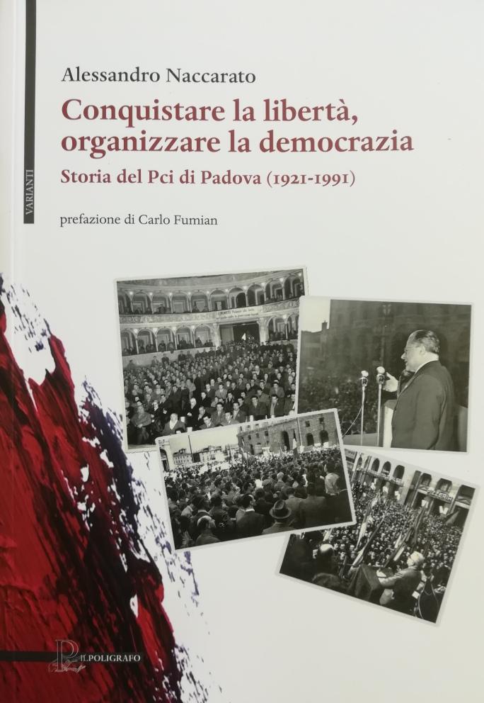 CONQUISTARE LA LIBERTA', ORGANIZZARE LA DEMOCRAZIA. STORIA DEL PCI DI …
