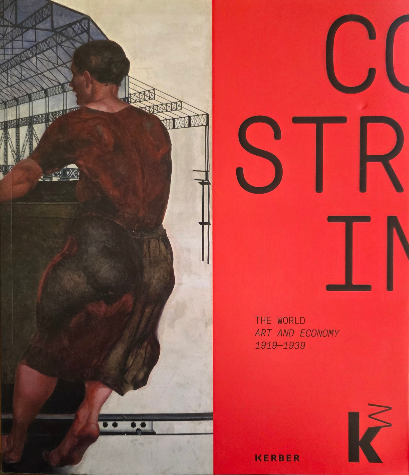 CONSTRUCTING THE WORLD ART AND ECONOMY 1919-1939