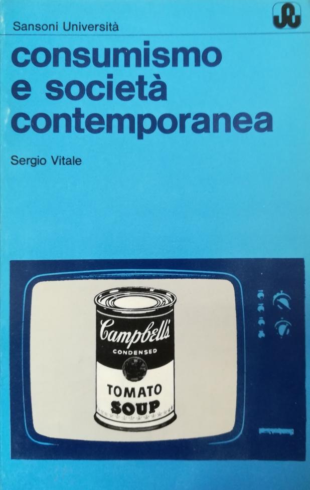 CONSUMISMO E SOCIETÀ CONTEMPORANEA