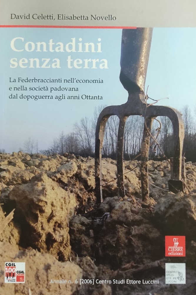 CONTADINI SENZA TERRA. LA FEDERBRACCIANTI NELL'ECONOMIA E NELLA SOCIETA' PADOVANA …