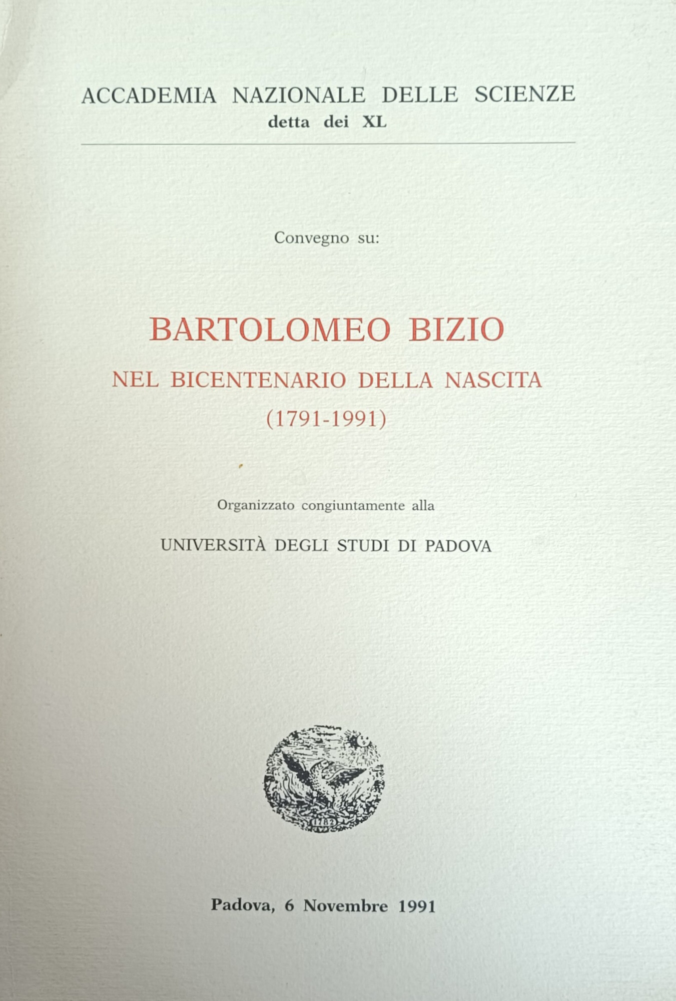 CONVEGNO SU BARTOLOMEO BIZIO NEL BICENTENARIO DELLA NASCITA (1791-1991)