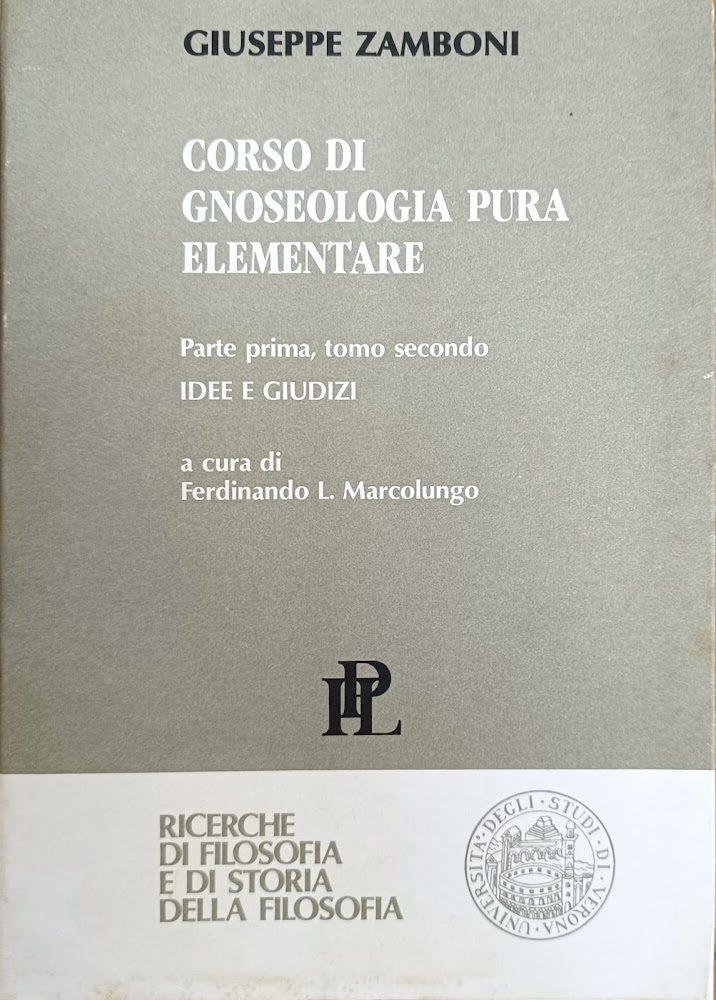 CORSO DI GNOSEOLOGIA PURA ELEMENTARE. PARTE PRIMA, TOMO SECONDO: IDEE …