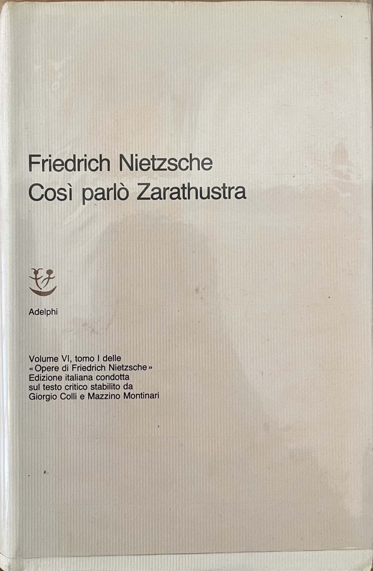 COSÌ PARLÒ ZARATHUSTRA