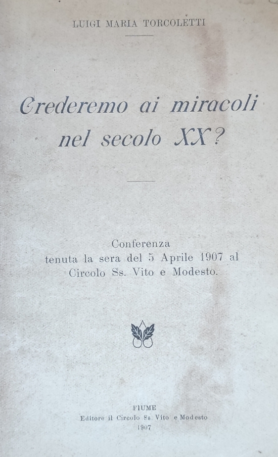 CREDEREMO AI MIRACOLI NEL SECOLO XX?