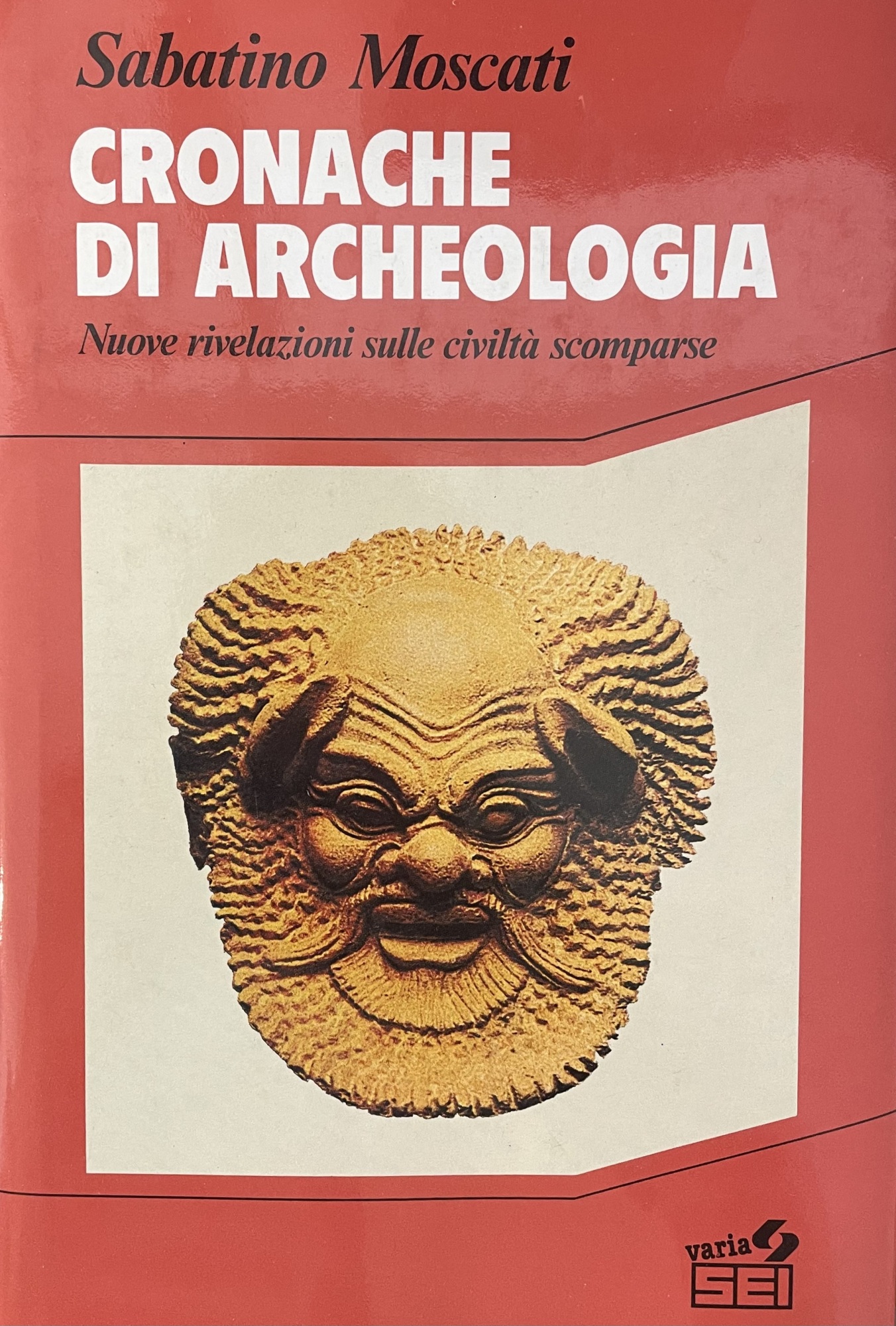CRONACHE DI ARCHEOLOGIA. NUOVE RIVELAZIONI SULLE CIVILTÀ SCOMPARSE