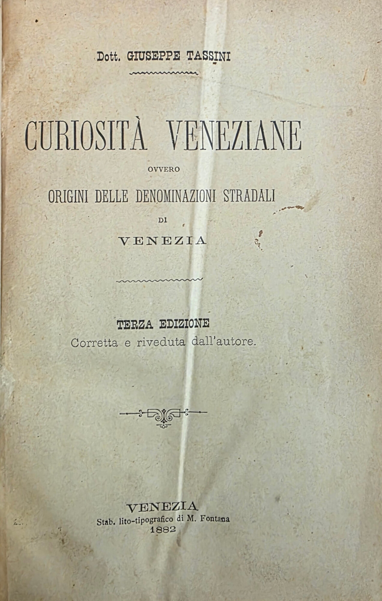 CURIOSITÀ VENEZIANE OVVERO ORIGINI DELLE DENOMINAZIONI STRADALI DI VENEZIA