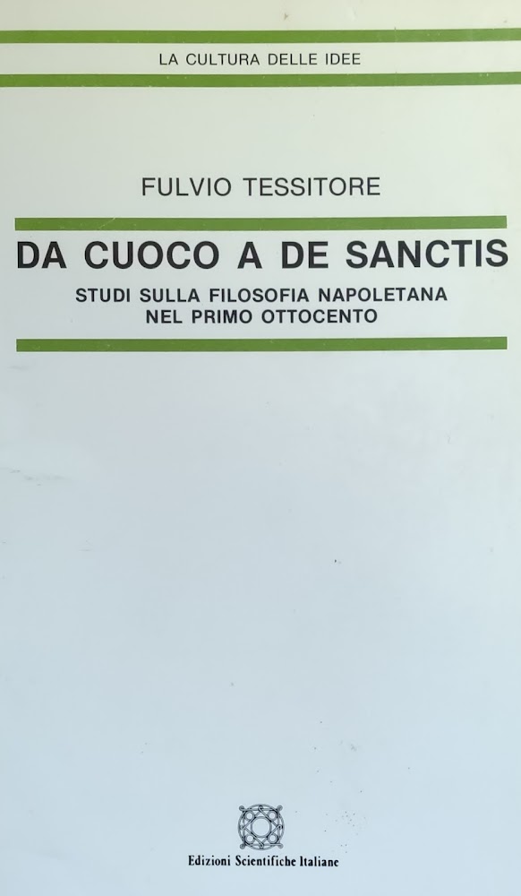 DA CUOCO A DE SANCTIS. STUDI SULLA FILOSOFIA NAPOLETANA NEL …