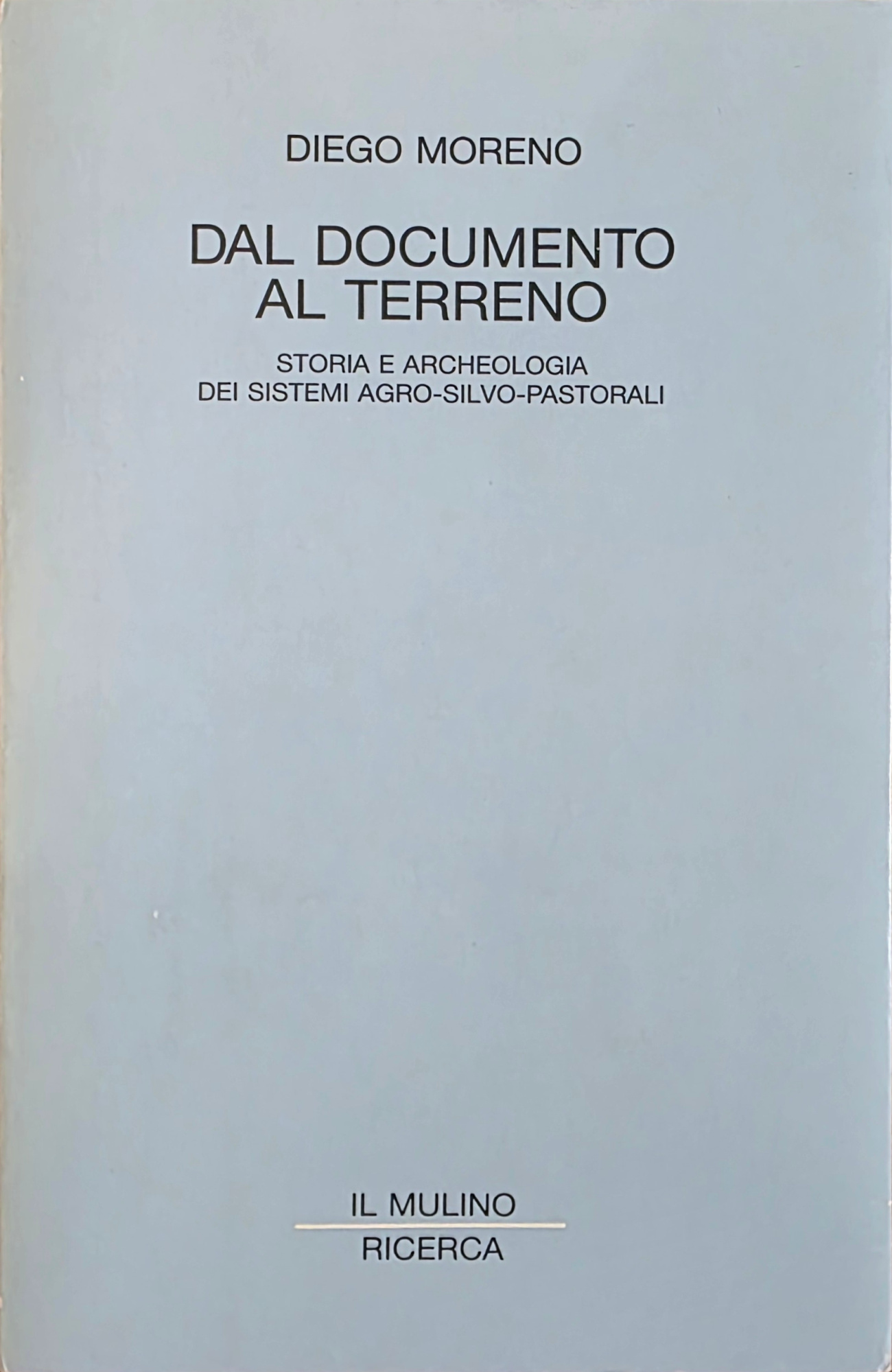 DAL DOCUMENTO AL TERRENO. STORIA E ARCHEOLOGIA DEI SISTEMI AGRO …