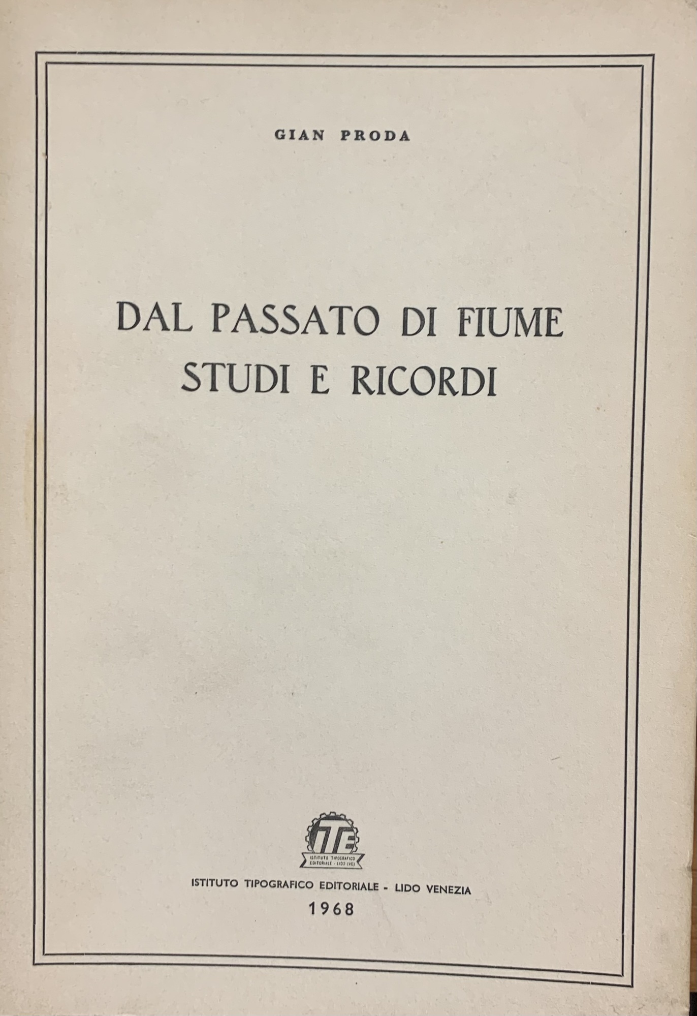 DAL PASSATO DI FIUME STUDI E RICORDI