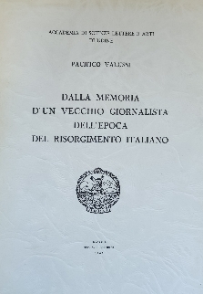 DALLA MEMORIA D'UN VECCHIO GIORNALISTA DELL'EPOCA DEL RISORGIMENTO ITALIANO