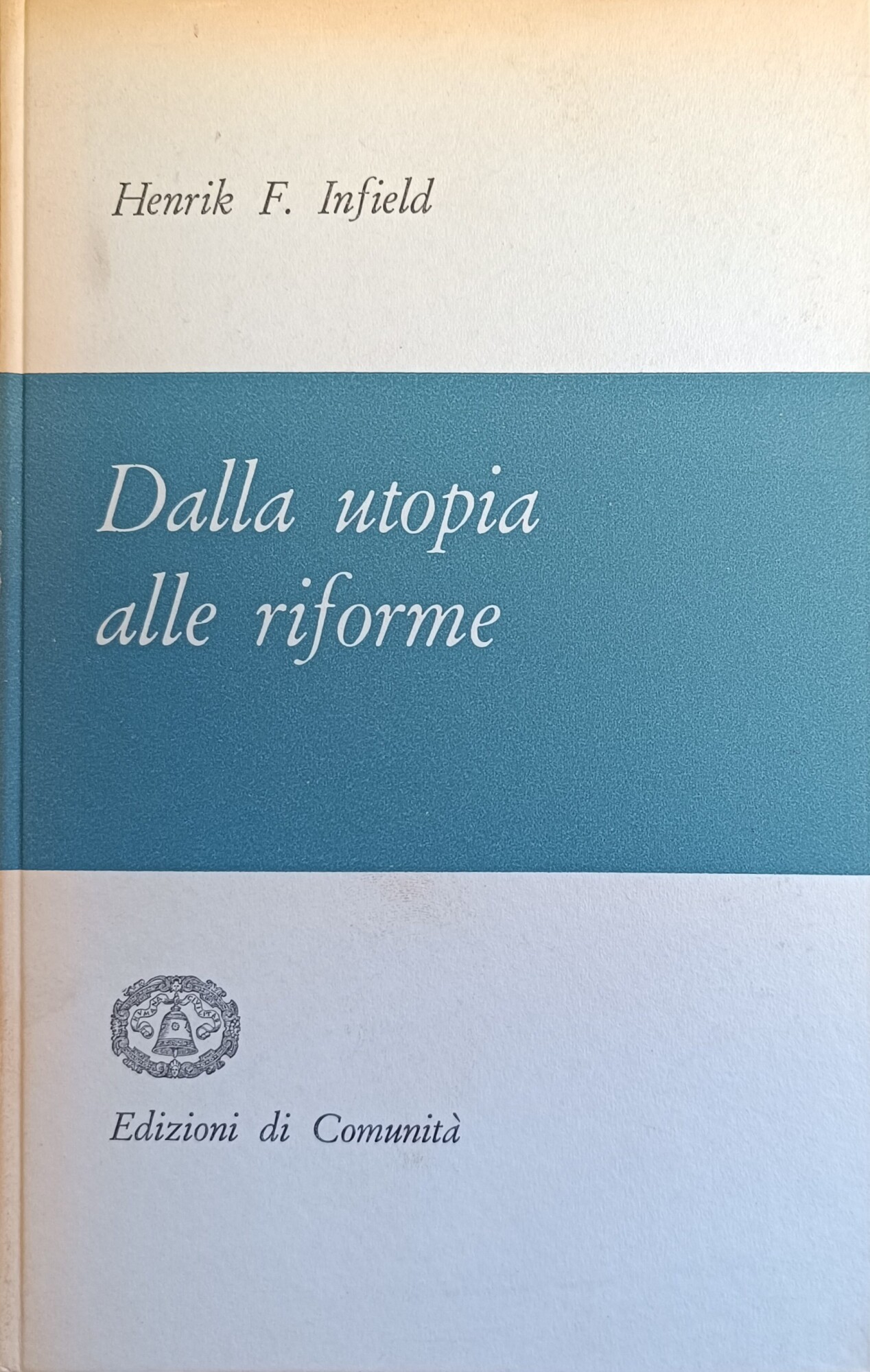 DALLA UTOPIA ALLE RIFORME. ESPERIENZE DI SOCIOLOGIA DELLA COOPERAZIONE