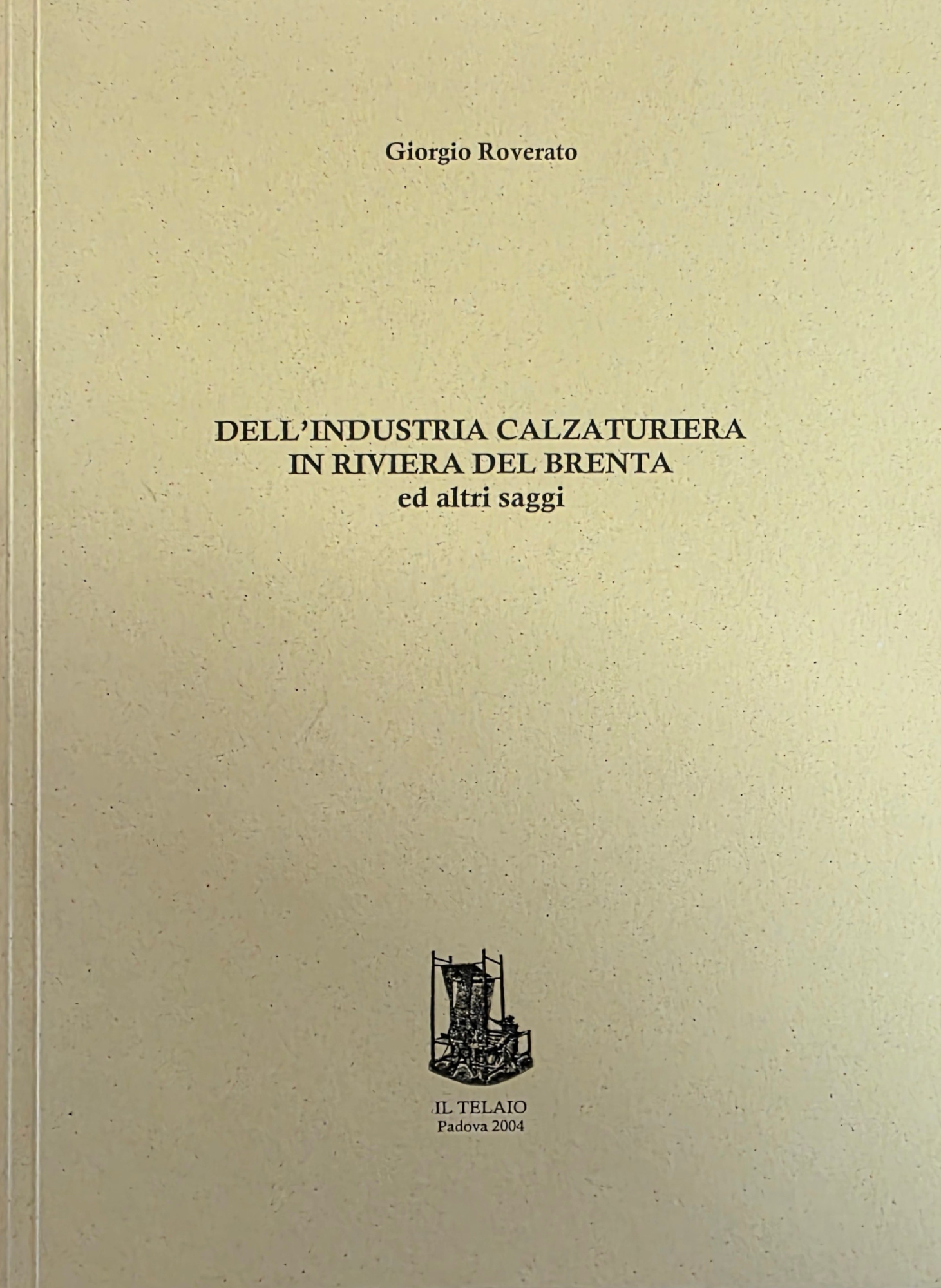 DELL' INDUSTRIA CALZATURIERA IN RIVIERA DEL BRENTA ED ALTRI SAGGI