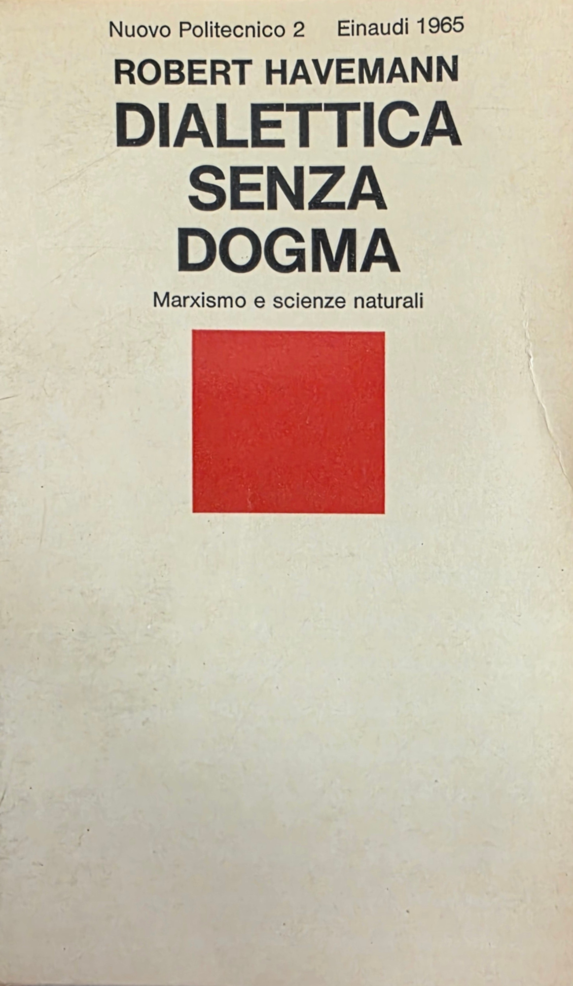 DIALETTICA SENZA DOGMA. MARXISMO E SCIENZE NATURALI
