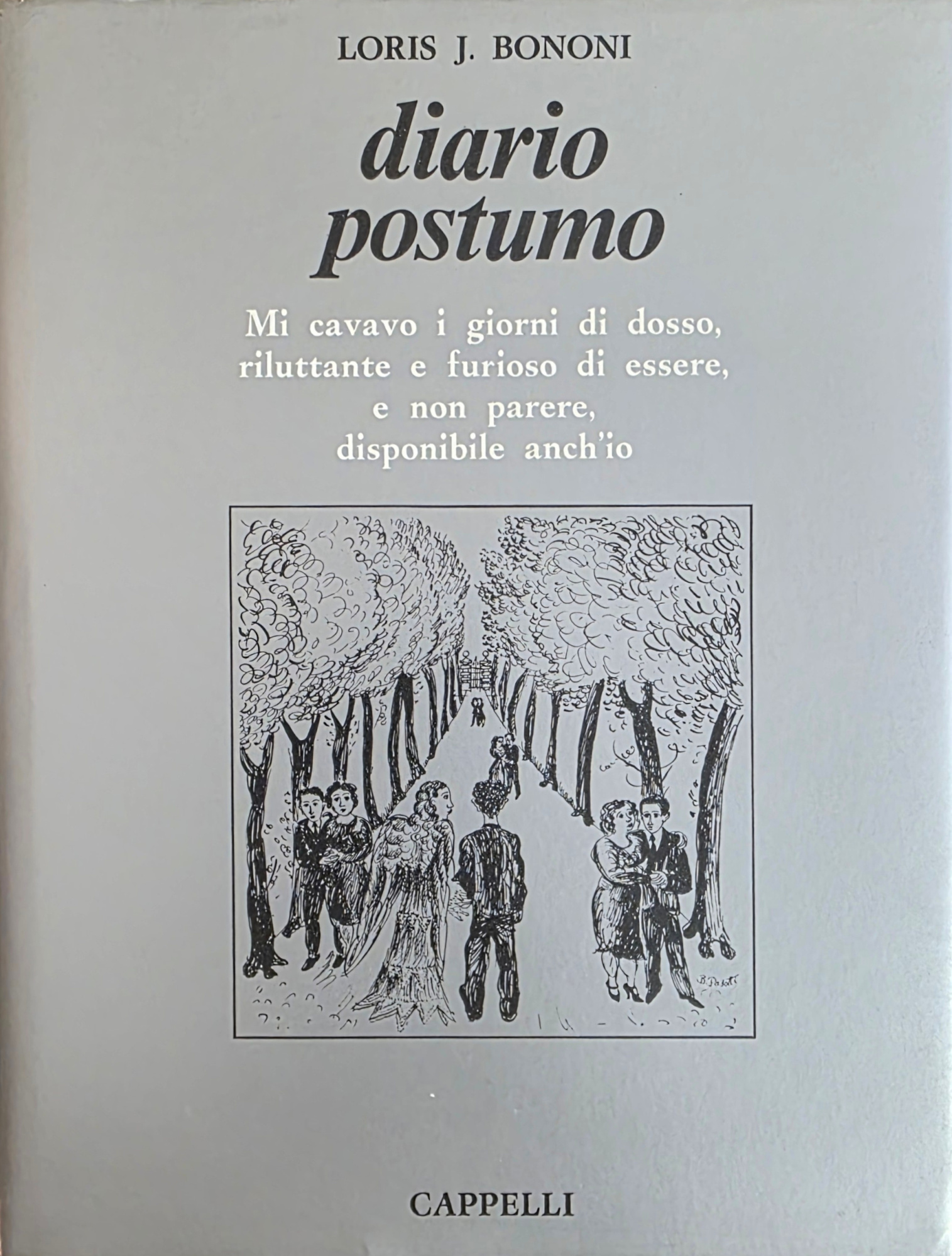 DIARIO POSTUMO. MI CAVAVO I GIORNI DI DOSSO, RILUTTANTE E …