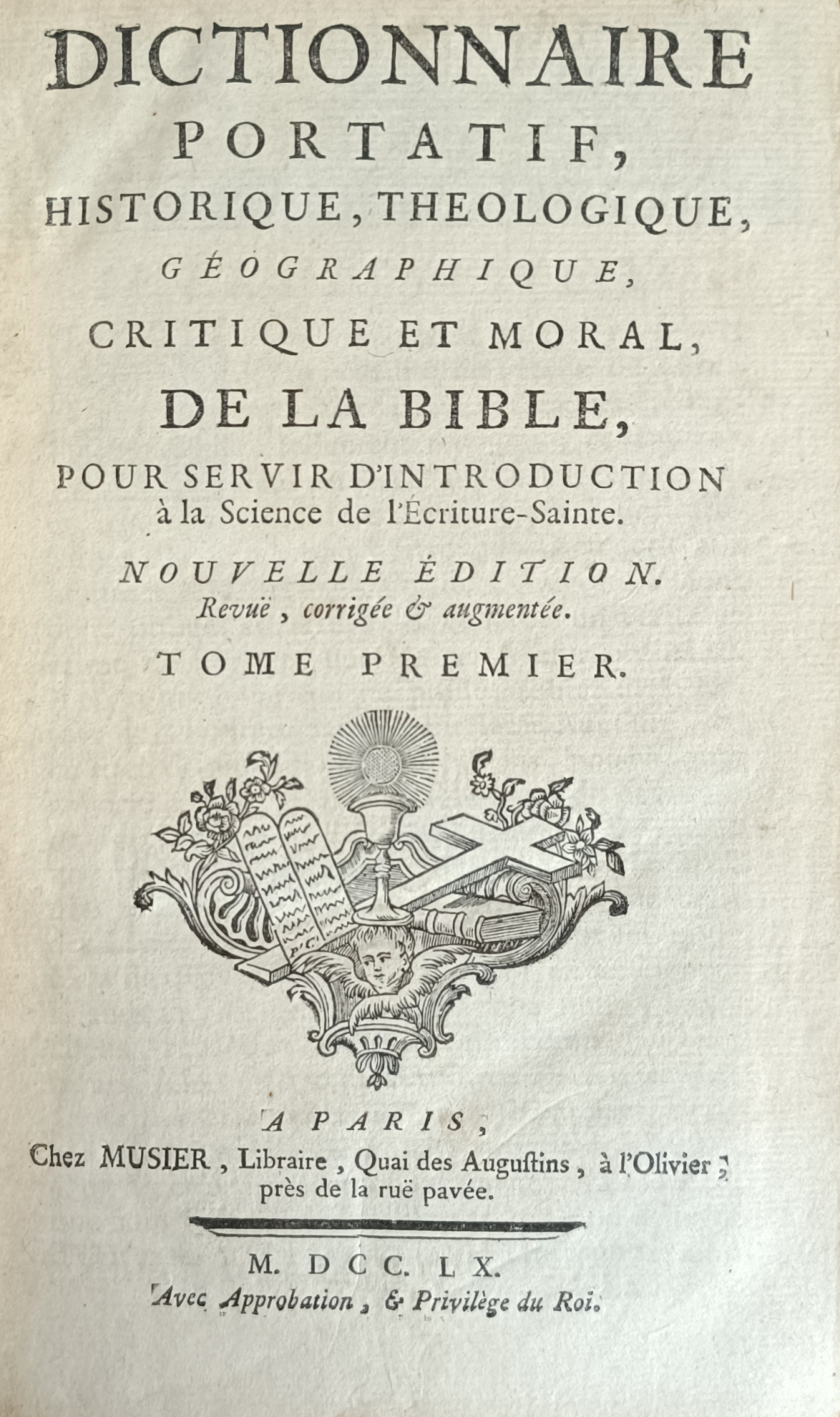DICTIONNAIRE PORTATIF, HISTORIQUE, THEOLOGIQUE, GEOGRAPHIQUE, CRITIQUE ET MORAL, DE LA …