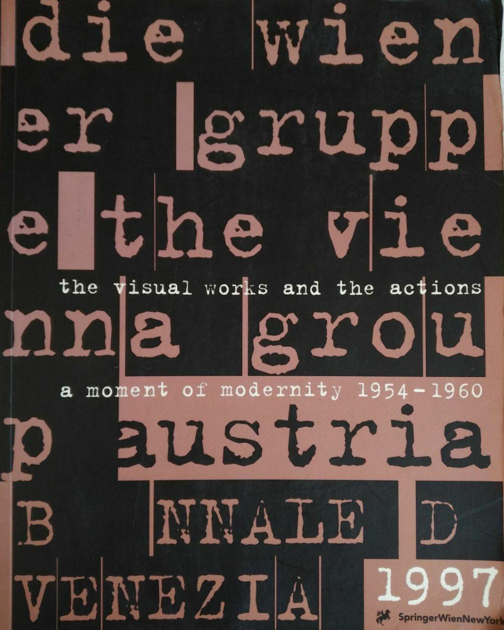 DIE WIENER GRUPPE. THE VIENNA GROUP. A MOMENT OF MODERNITY …
