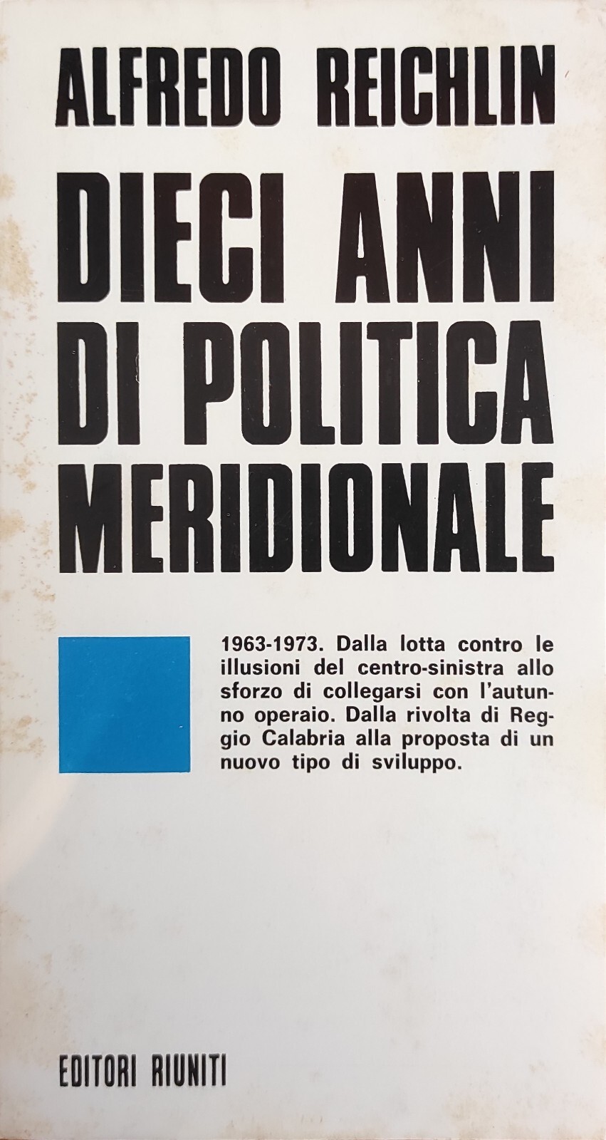 DIECI ANNI DI POLITICA MERIDIONALE