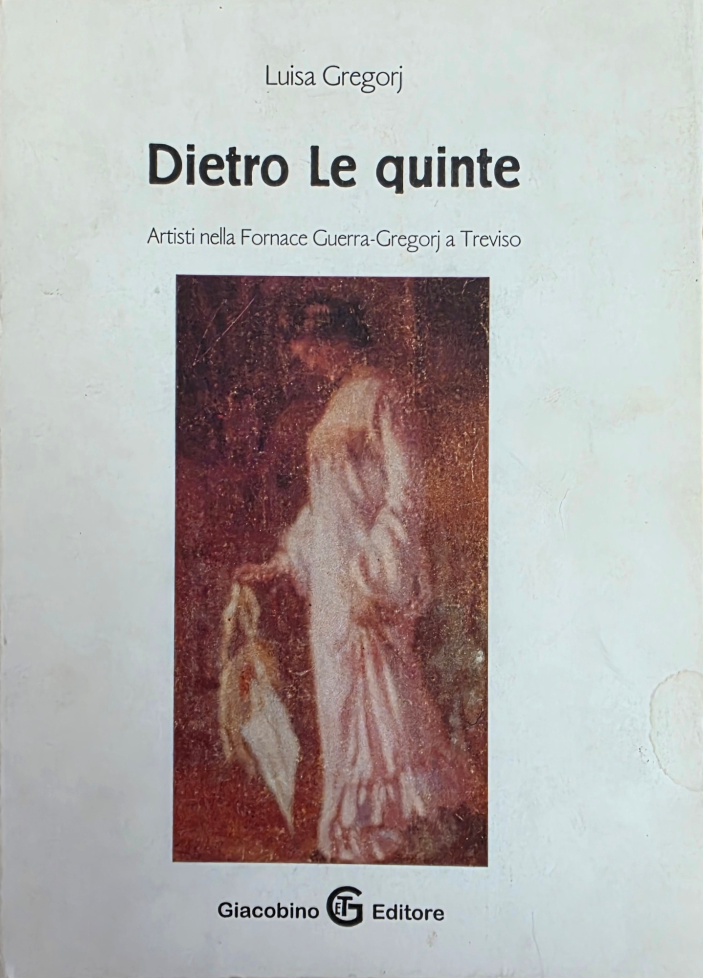 DIETRO LE QUINTE. ARTISTI NELLA FORNACE GUERRA-GREGORJ A TREVISO
