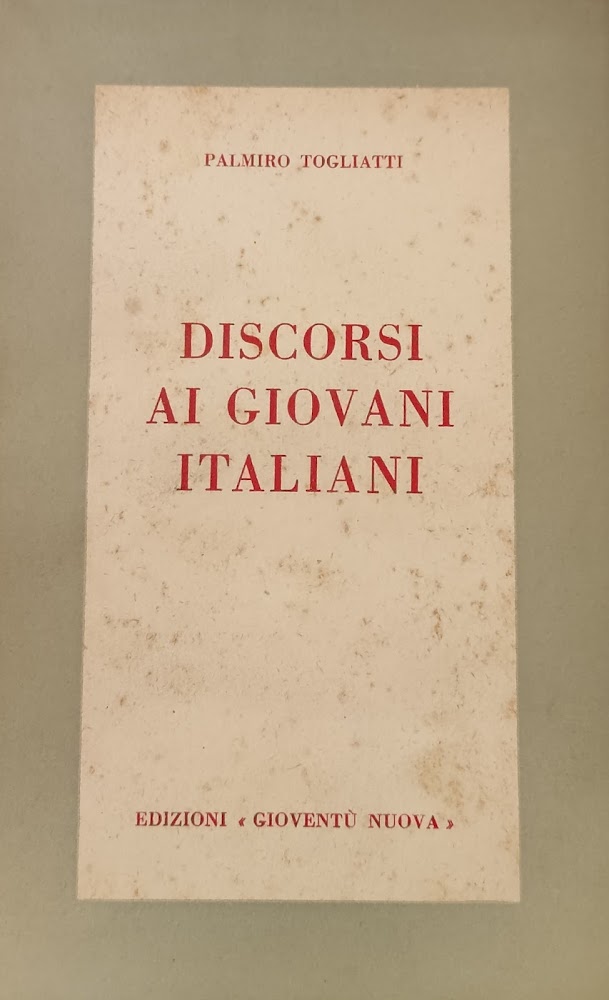 DISCORSI AI GIOVANI ITALIANI