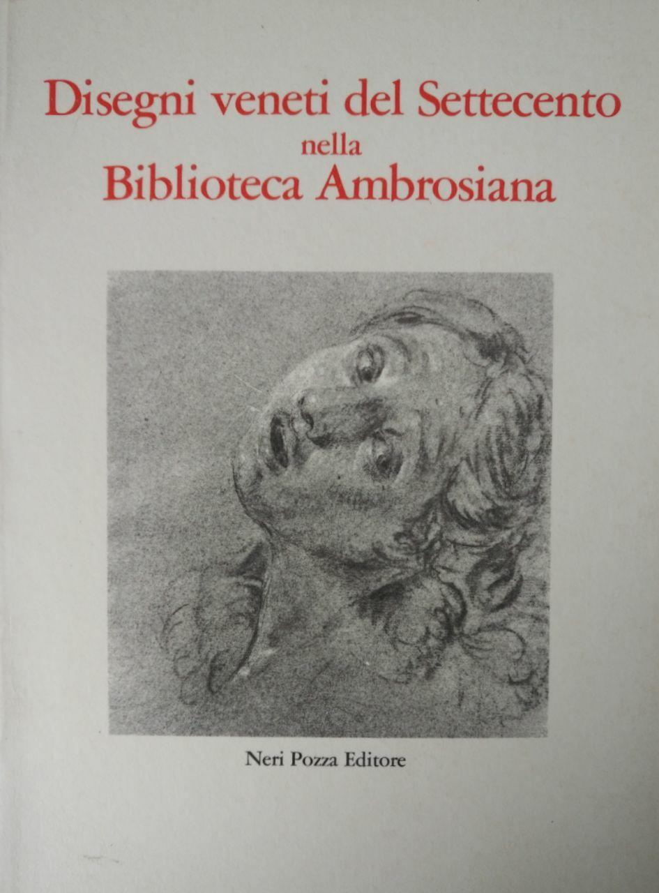 DISEGNI VENETI DEL SETTECENTO NELLA BIBLIOTECA AMBROSIANA