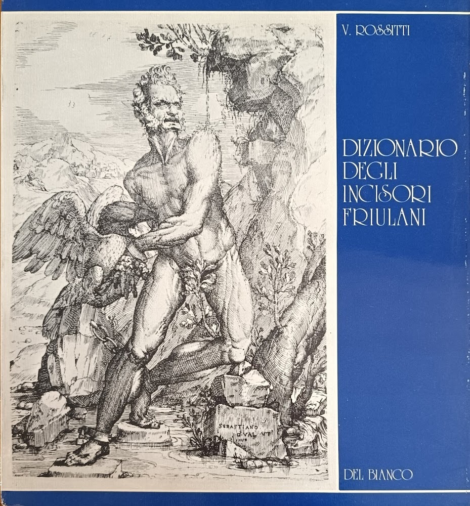 DIZIONARIO DEGLI INCISORI FRIULANI