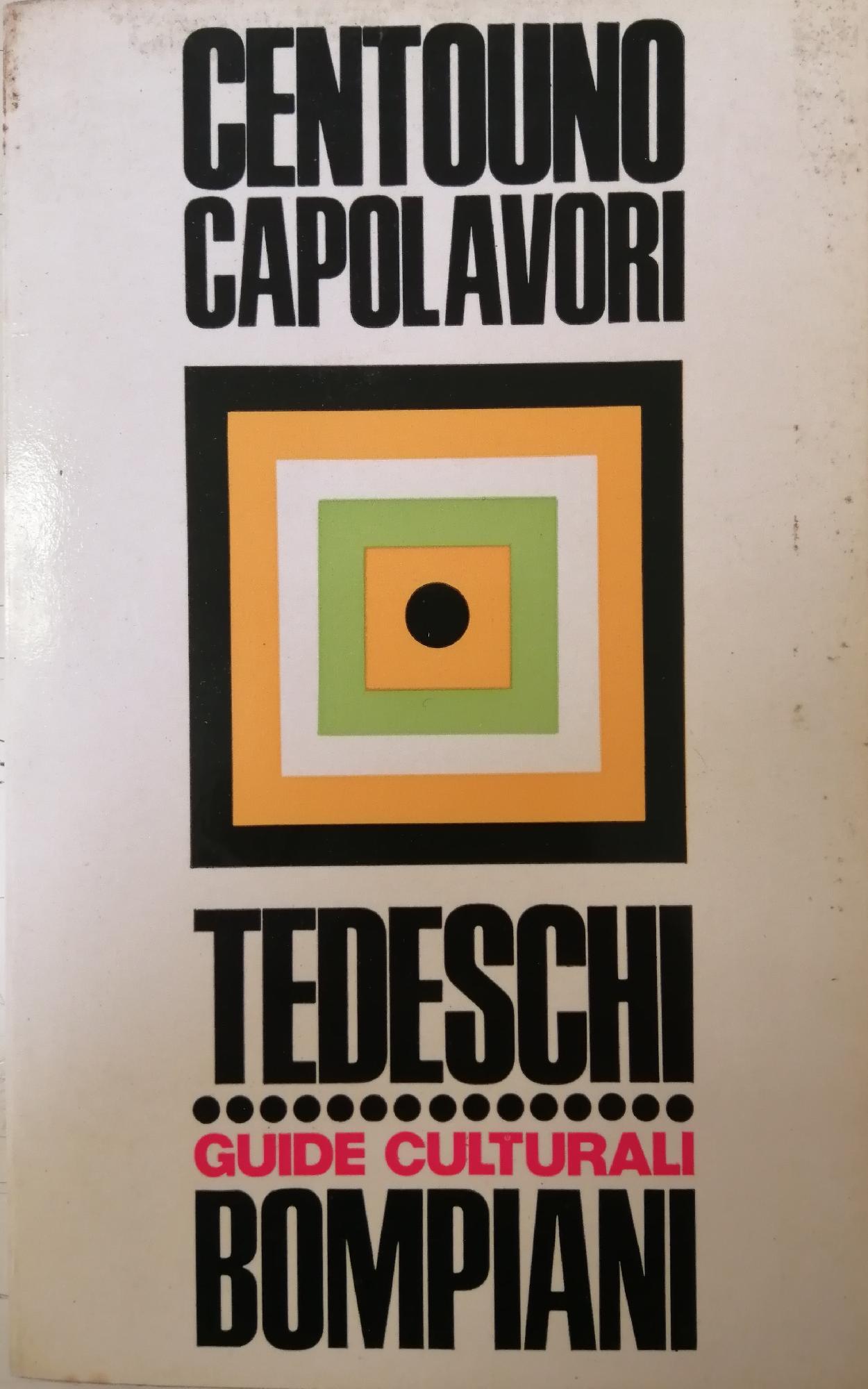 DIZIONARIO DI CENTOUNO CAPOLAVORI DELLA LETTERATURA TEDESCA