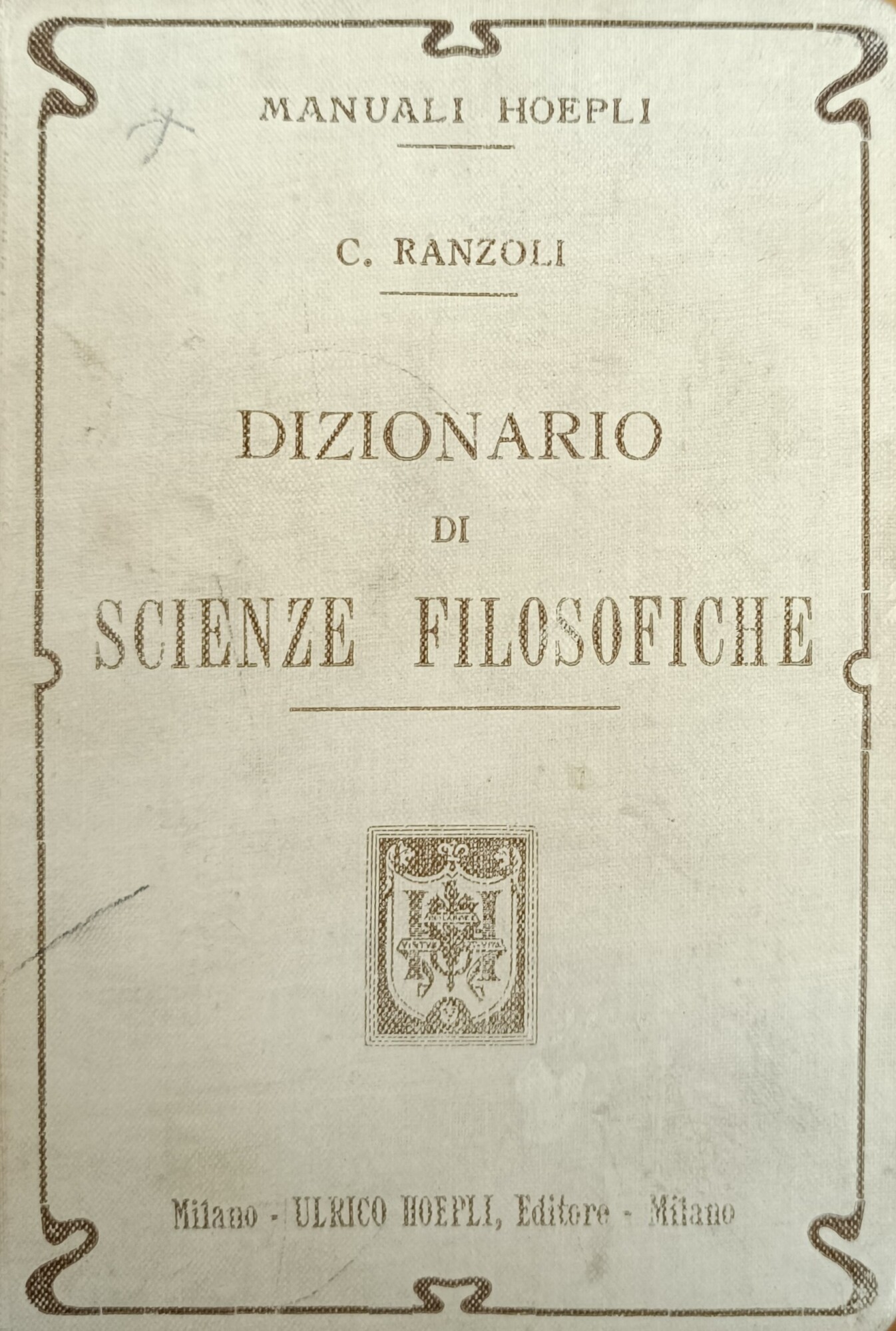 DIZIONARIO DI SCIENZE FILOSOFICHE. TERMINI DI FILOSOFIA GENERALE, LOGICA, PSICOLOGIA, …