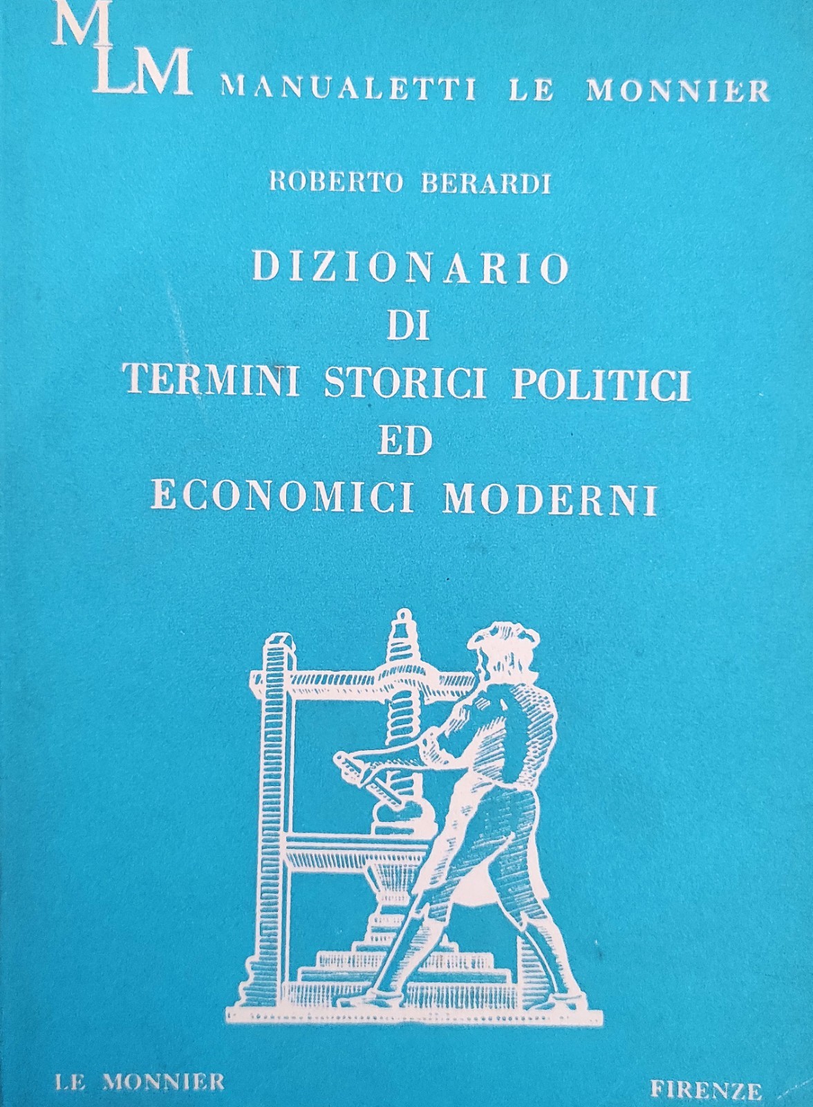 DIZIONARIO DI TERMINI STORICI POLITICI ED ECONOMICI MODERNI