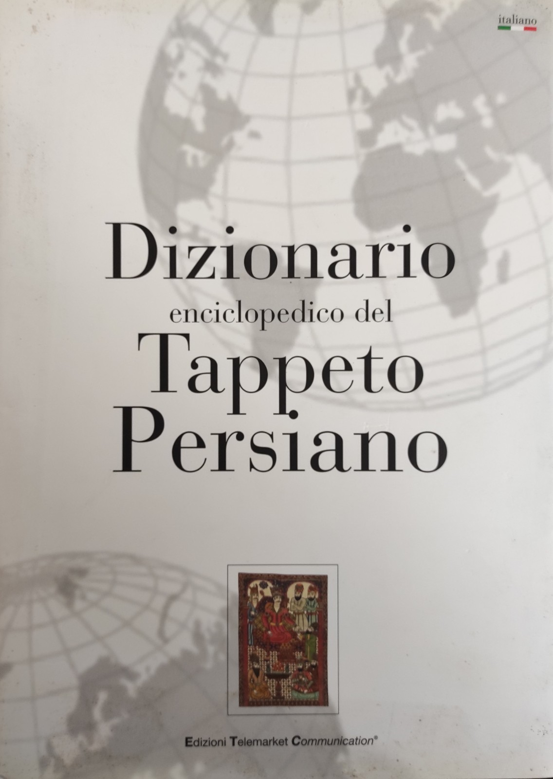 DIZIONARIO ENCICLOPEDICO DEL TAPPETO PERSIANO