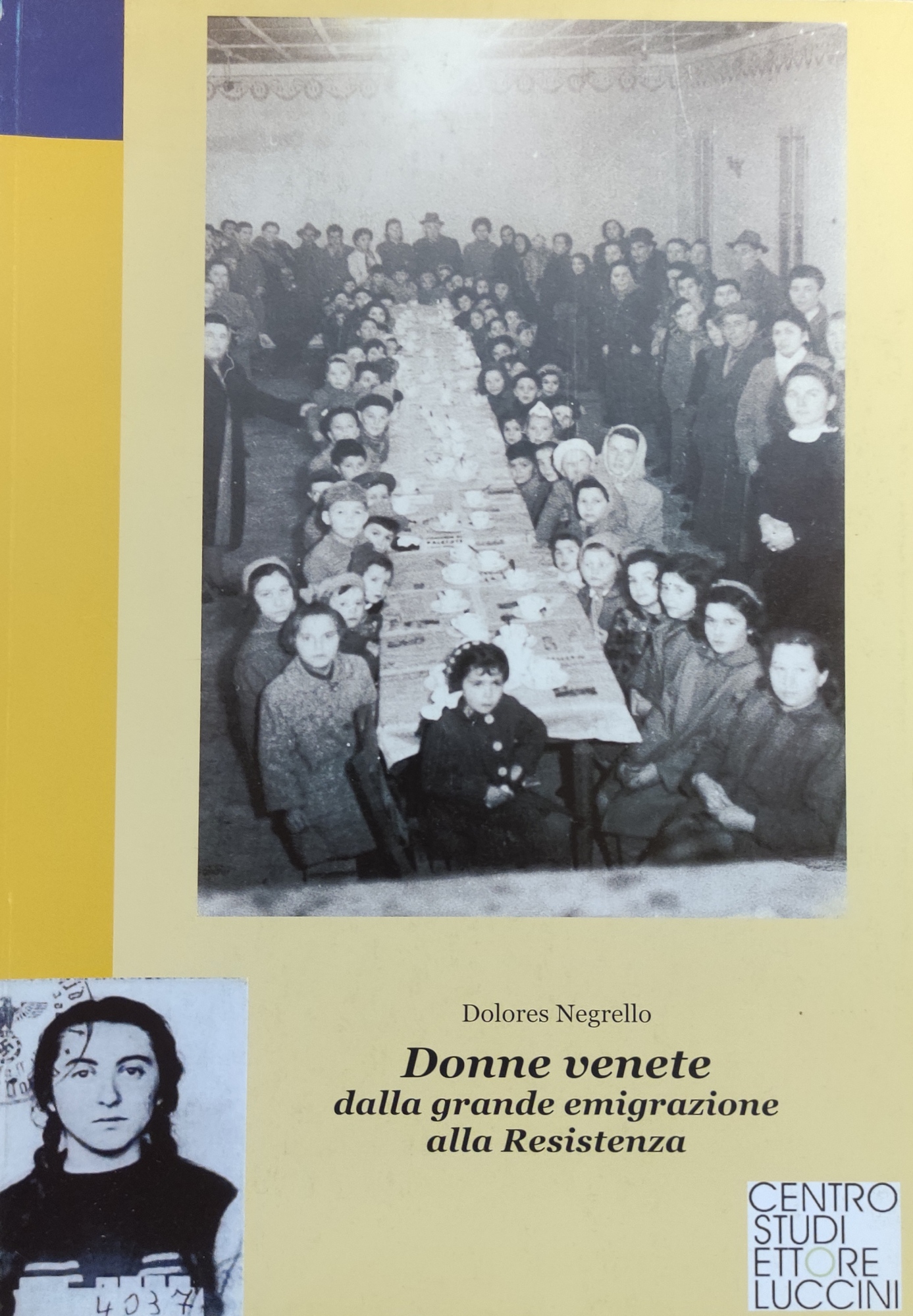 DONNE VENETE DALLA GRANDE EMIGRAZIONE ALLA RESISTENZA