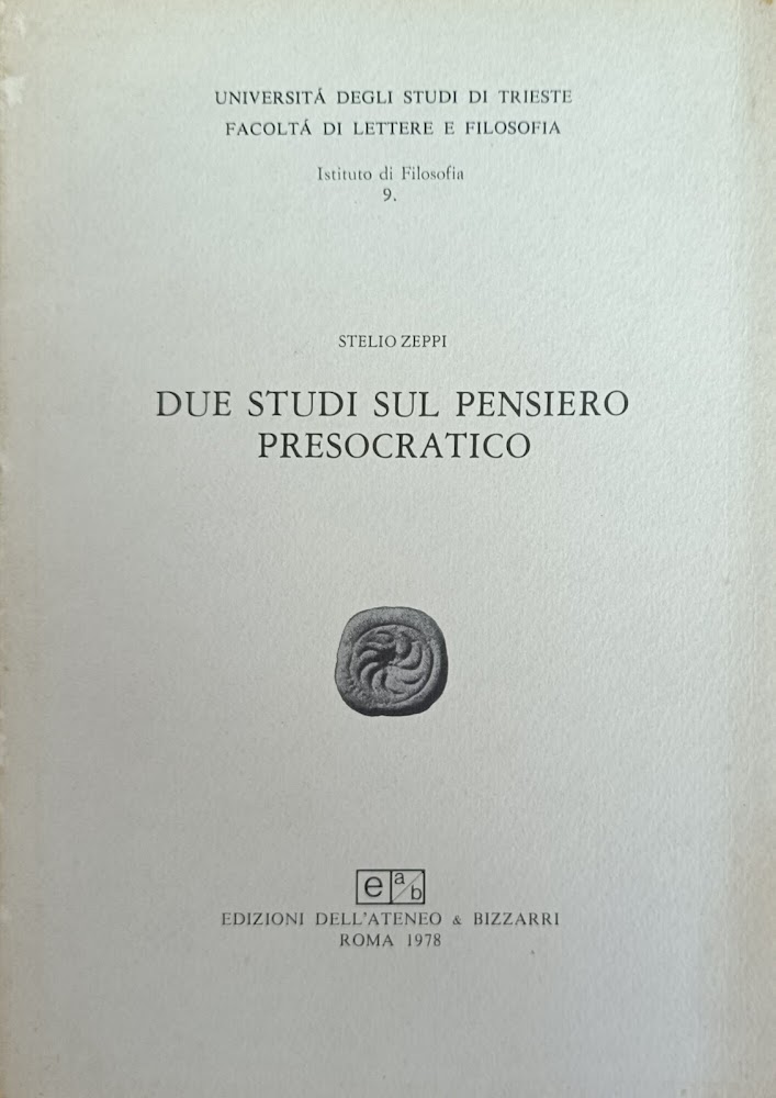 DUE STUDI SUL PENSIERO PRESOCRATICO