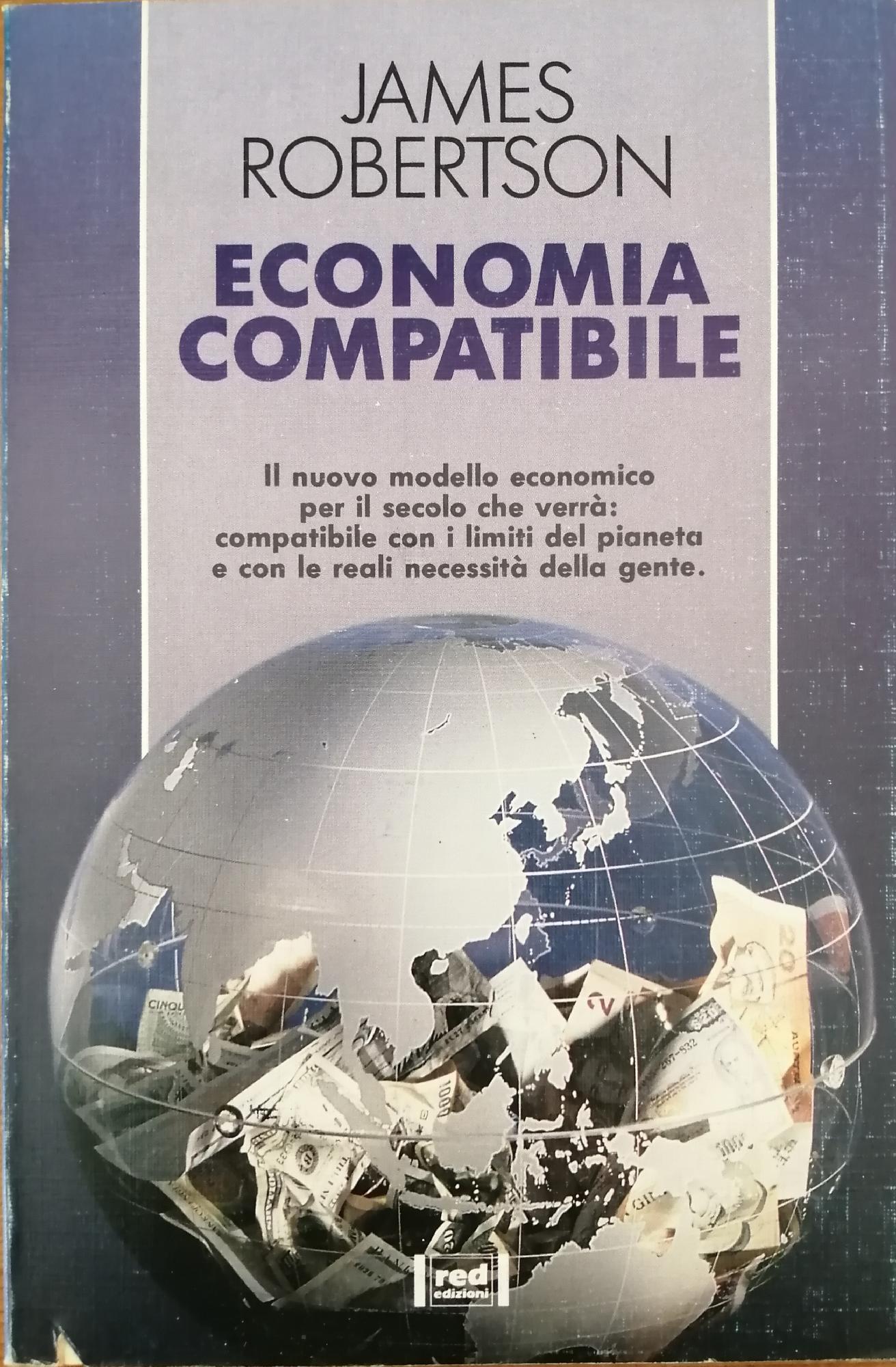 ECONOMIA COMPATIBILE. IL NUOVO MODELLO ECONOMICO PER IL SECOLO CHE …