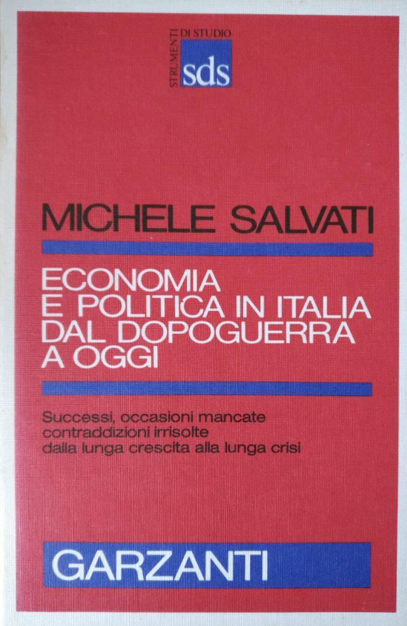 ECONOMIA E POLITICA IN ITALIA DAL DOPOGUERRA A OGGI. SUCCESSI, …