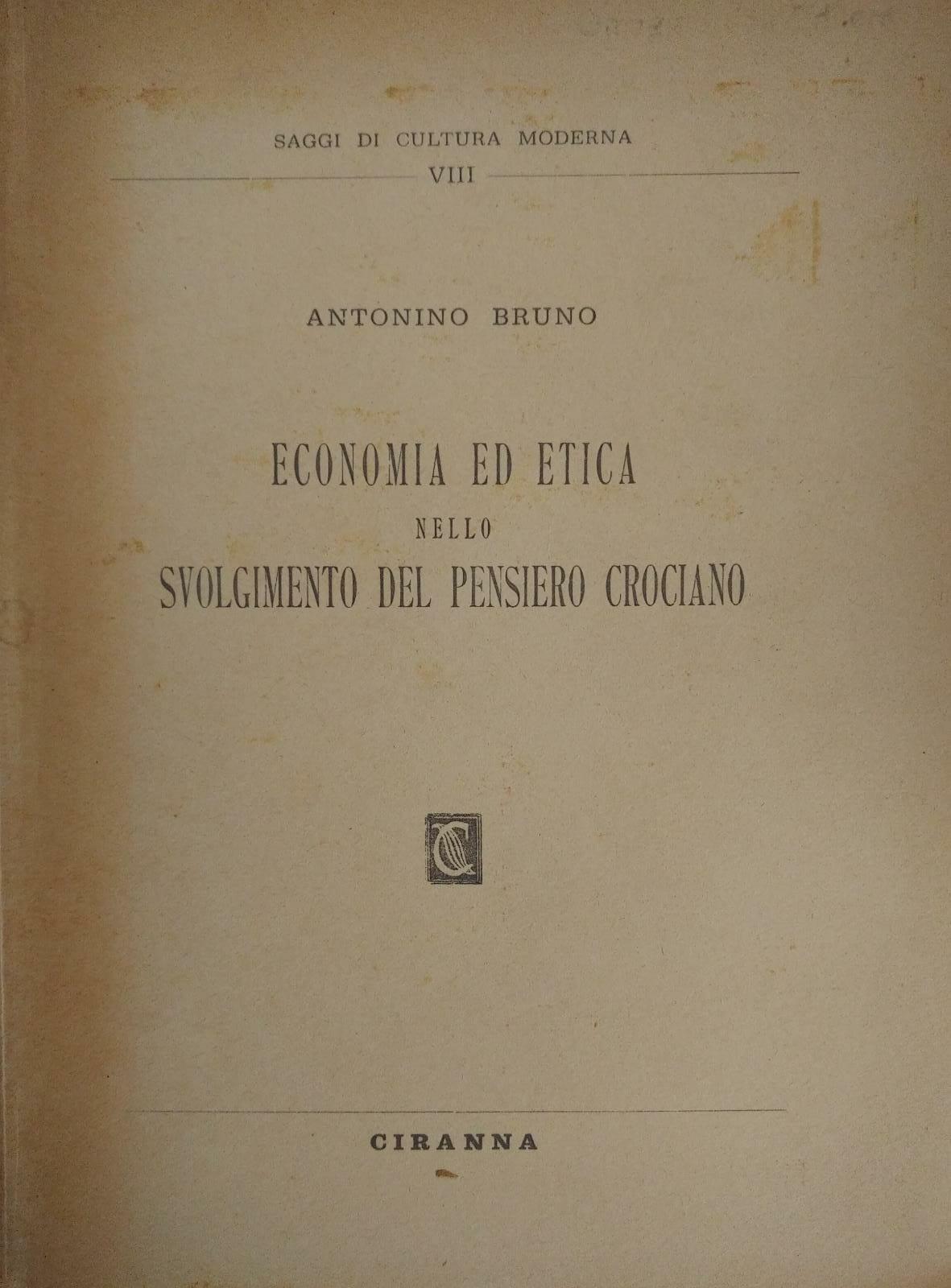 ECONOMIA ED ETICA NELLO SVOLGIMENTO DEL PENSIERO CROCIANO