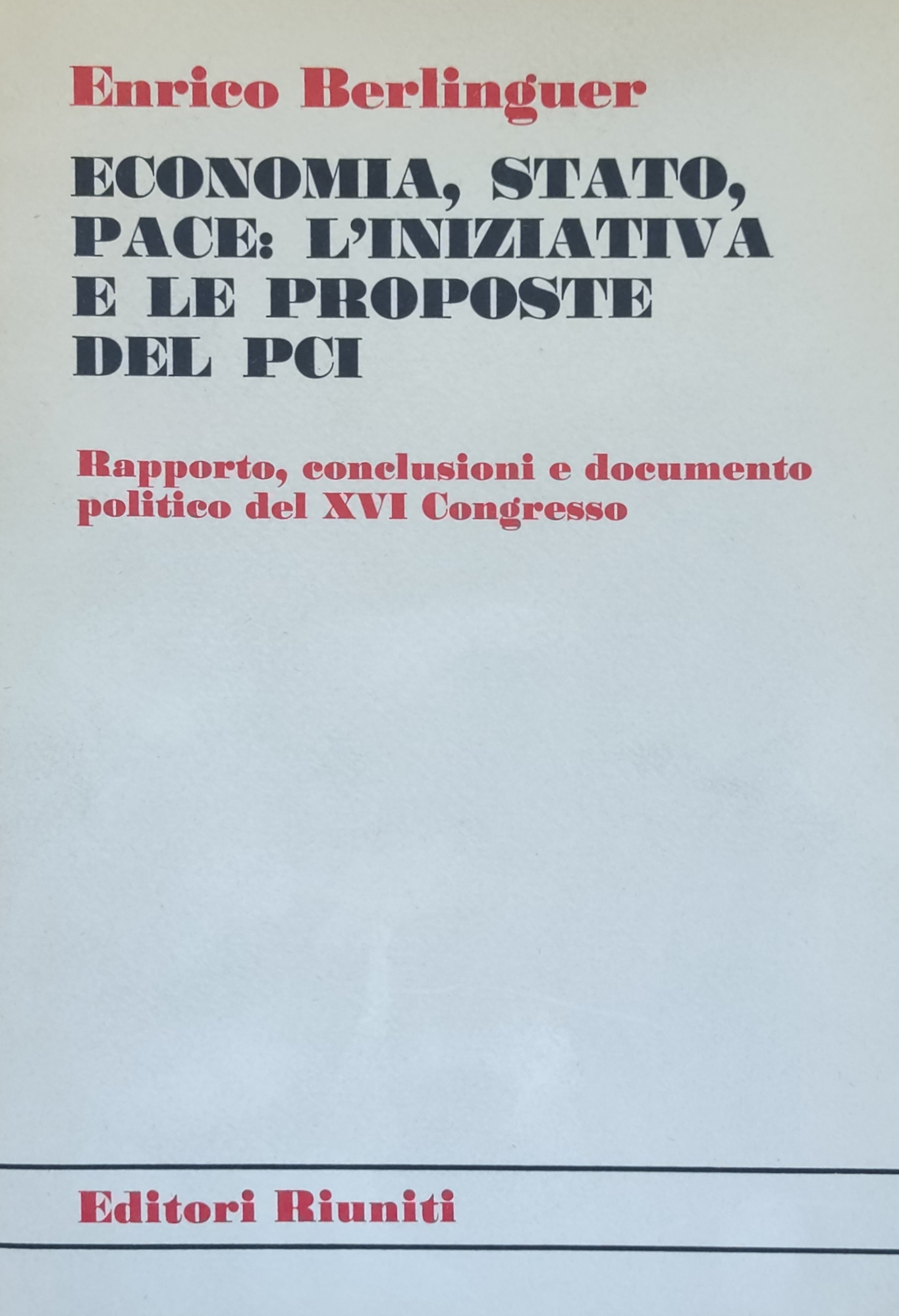 ECONOMIA, STATO, PACE: L'INIZIATIVA E LE PROPOSTE DEL PCI