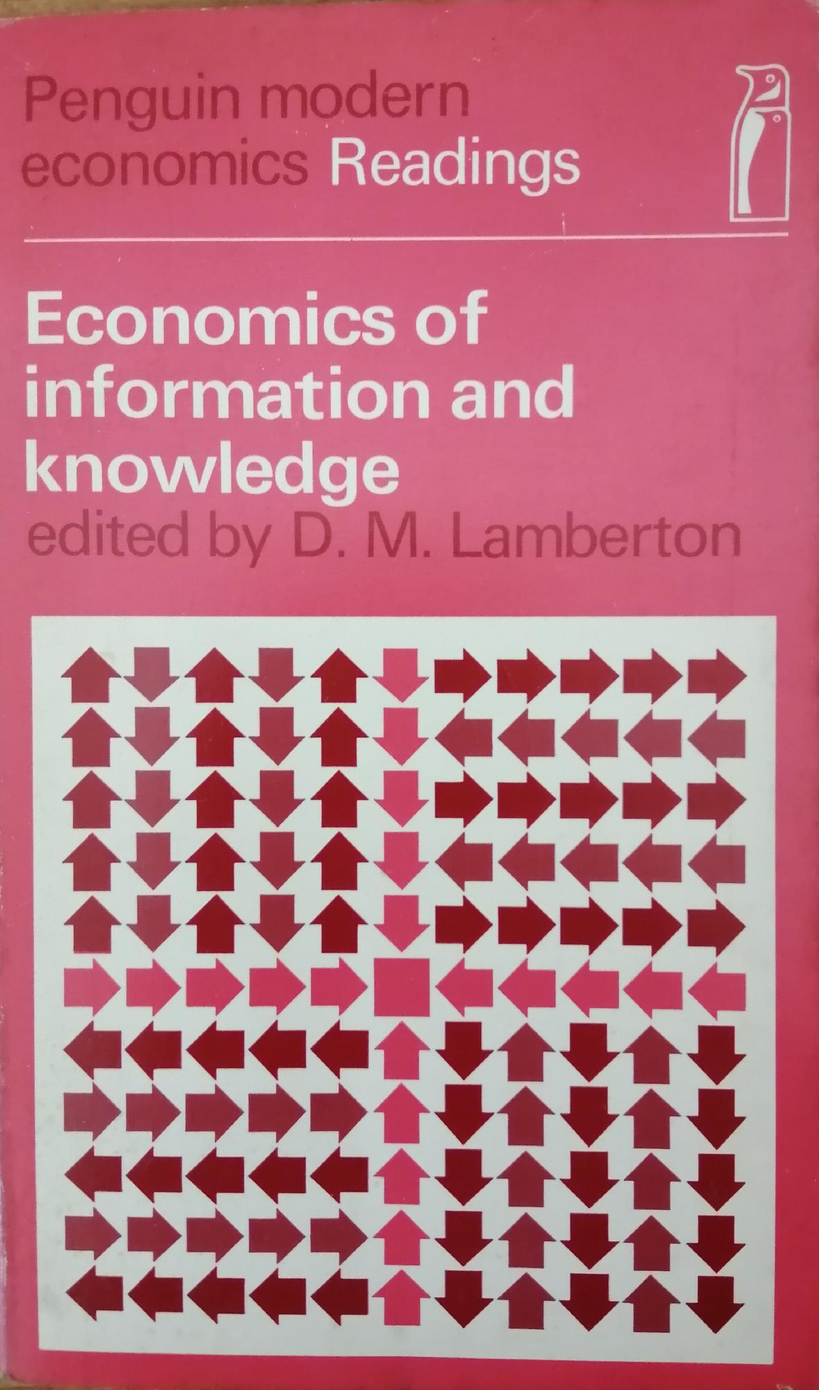 ECONOMICS OF INFORMATION AND KNOWLEDGE