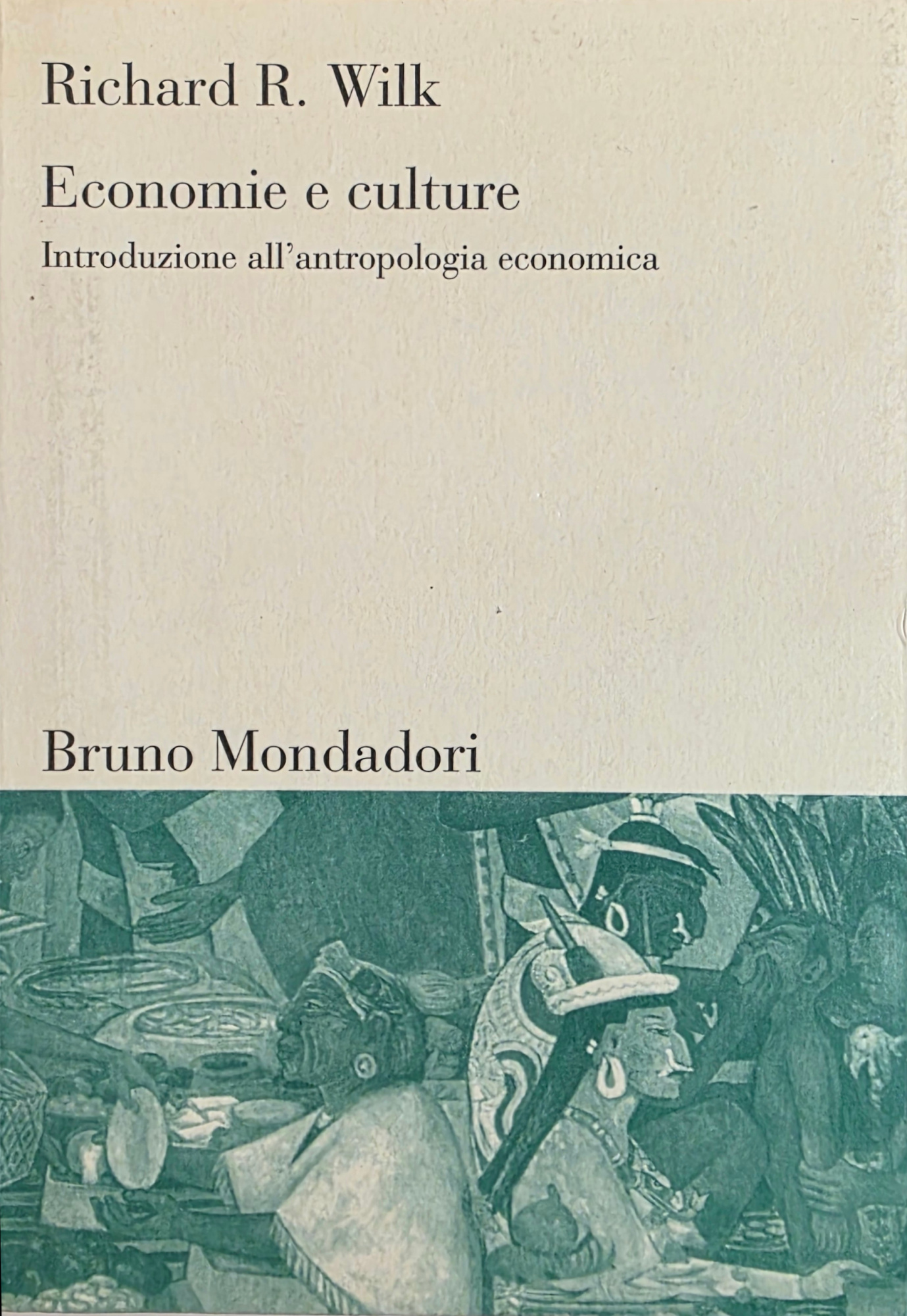ECONOMIE E CULTURE. INTRODUZIONE ALL' ANTROPOLOGIA ECONOMICA