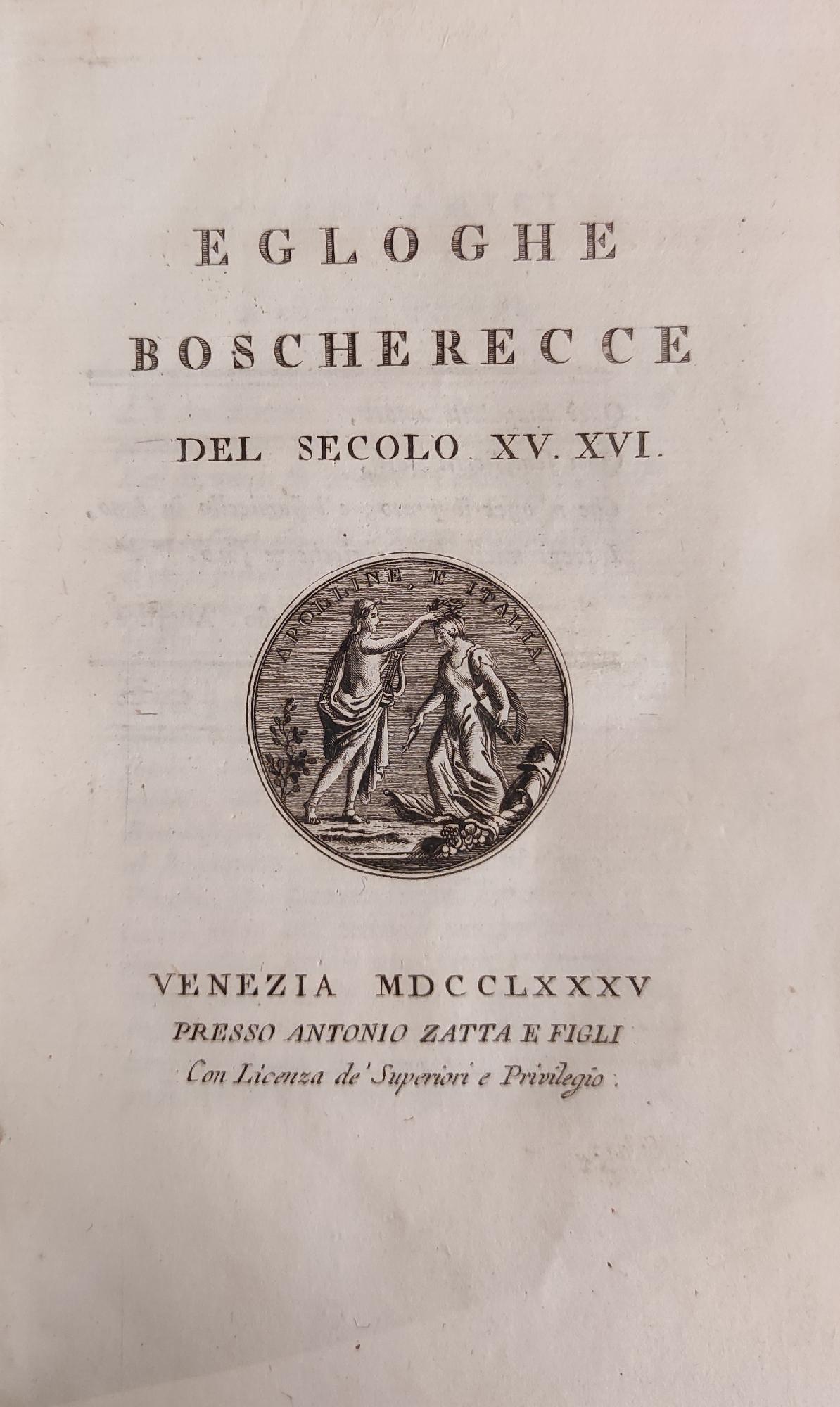 EGLOGHE BOSCHERECCE DEL SECOLO XV. XVI