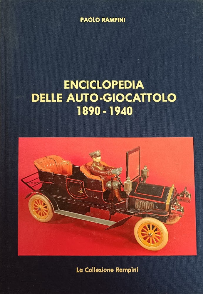 ENCICLOPEDIA DELLE AUTO-GIOCATTOLO 1890 - 1940