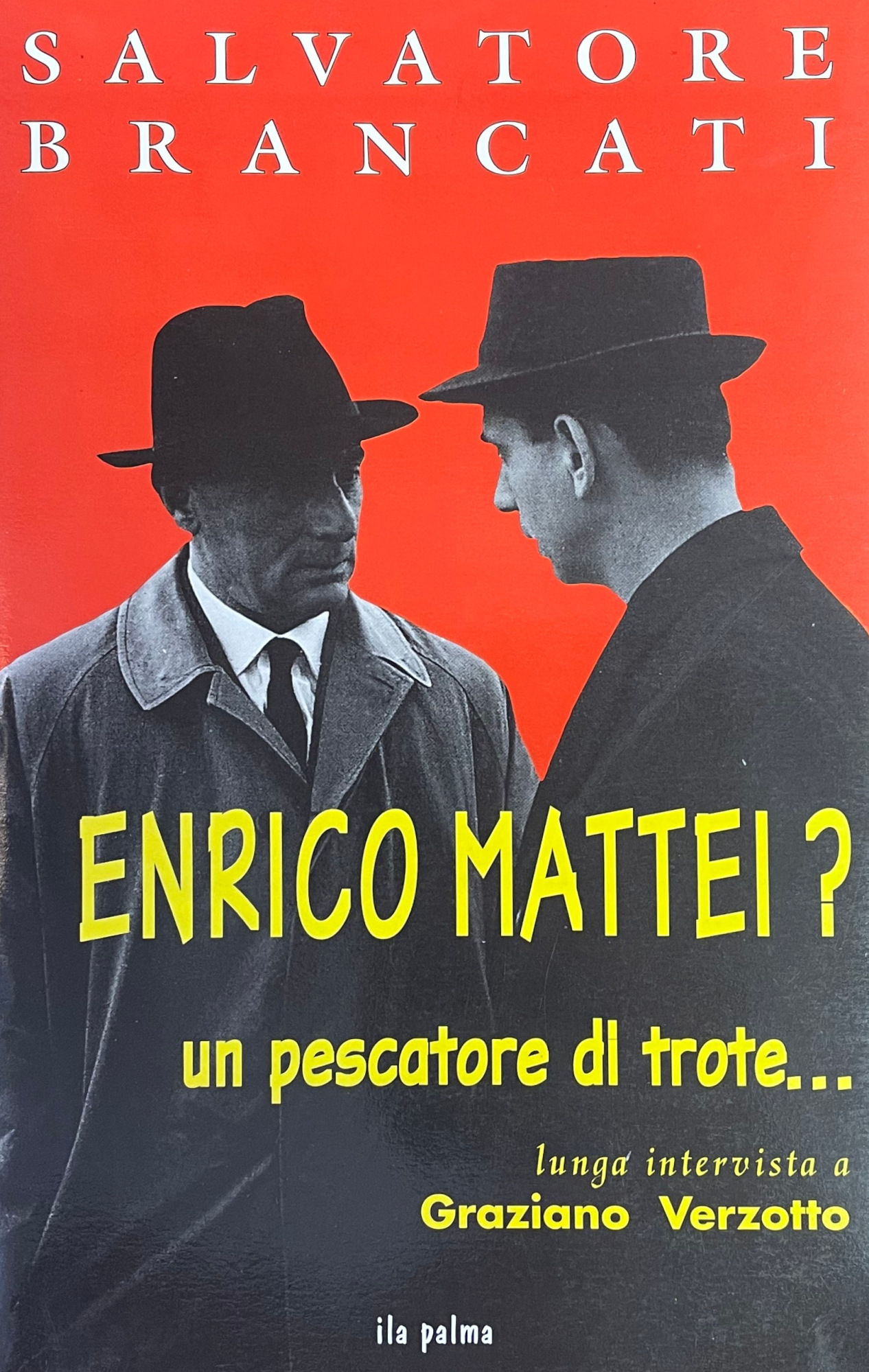ENRICO MATTEI? UN PESCATORE DI TROTE... LUNGA INTERVISTA A GRAZIANO …