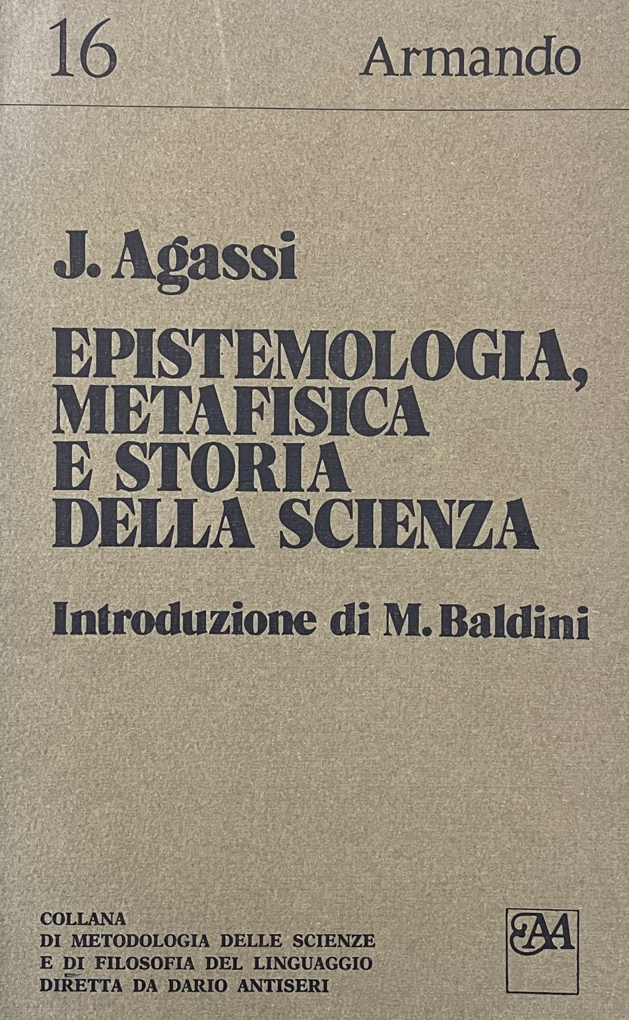 EPISTEMOLOGIA, METAFISICA E STORIA DELLA SCIENZA