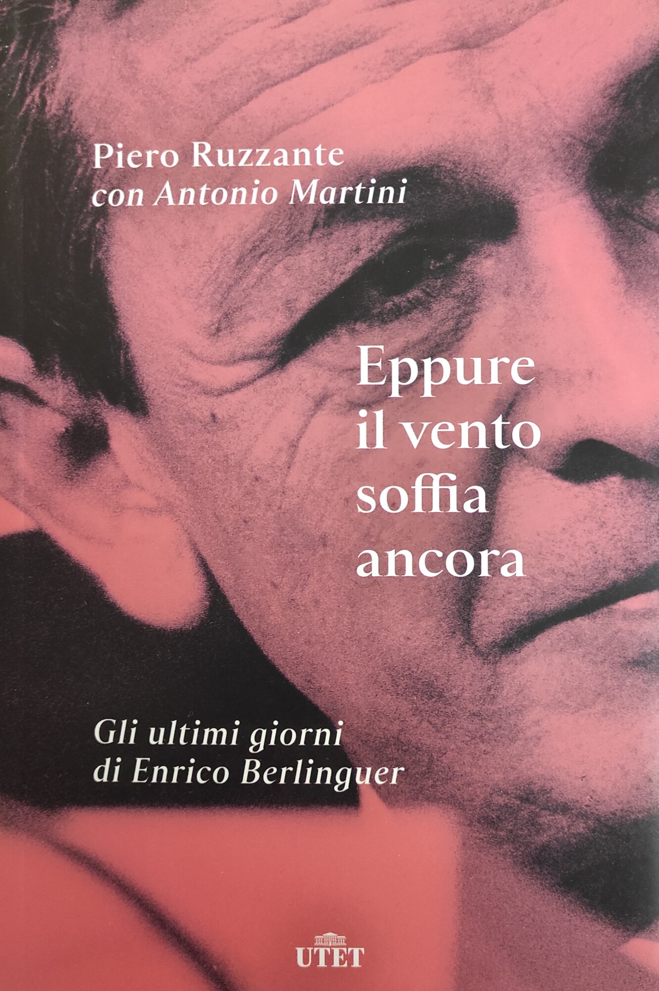 EPPURE IL VENTO SOFFIA ANCORA. GLI ULTIMI GIORNI DI ENRICO …