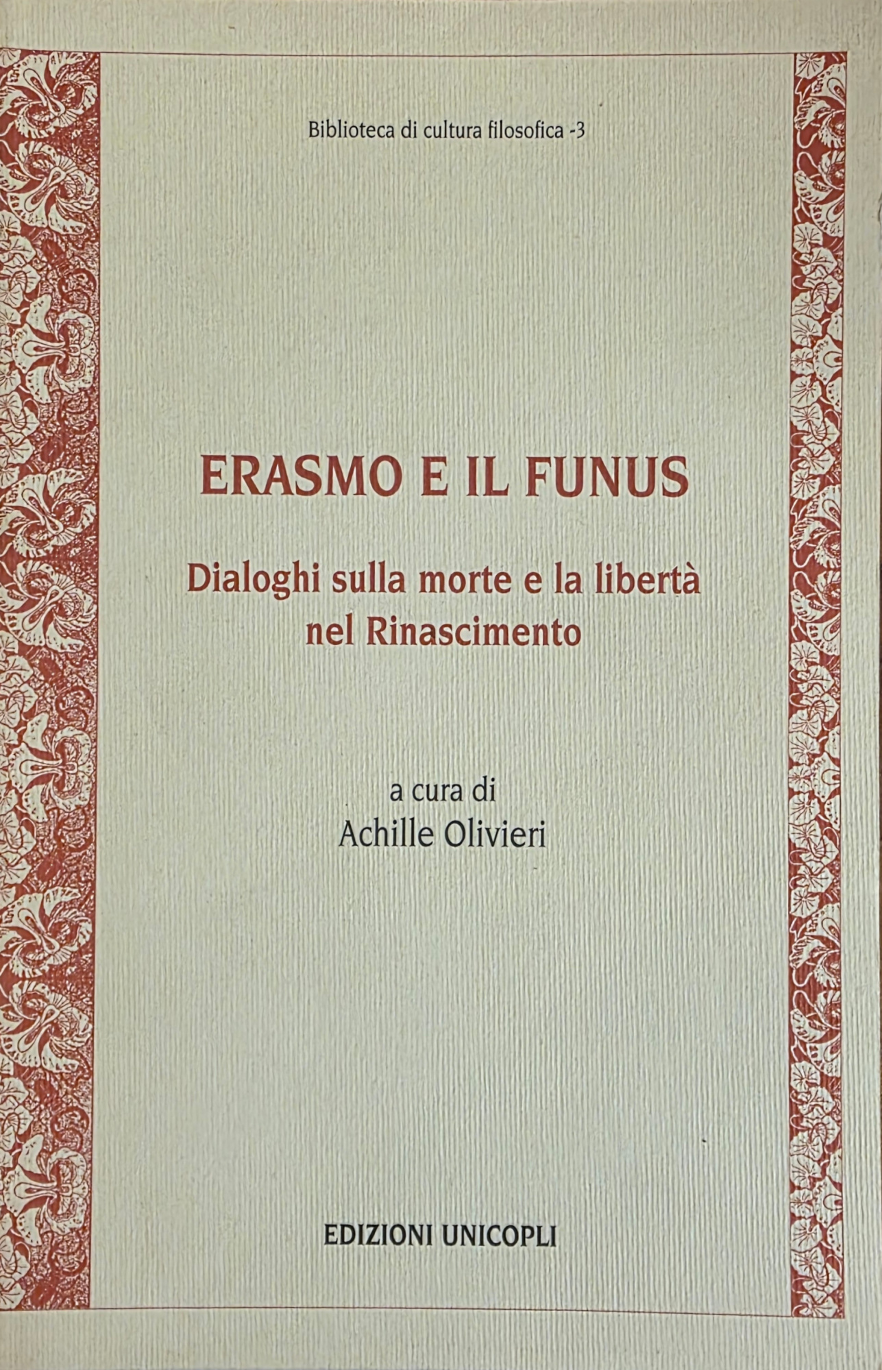 ERASMO E IL FUNUS. DIALOGHI SULLA MORTE E LA LIBERTÀ …