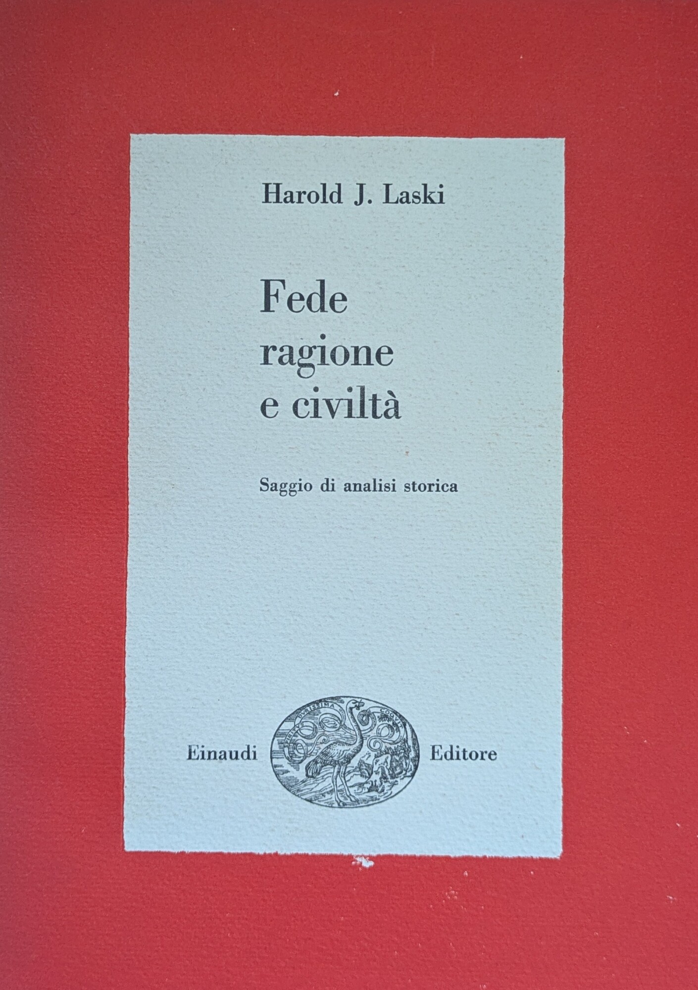 FEDE RAGIONE E CIVILTA'. SAGGIO DI ANALISI STORICA