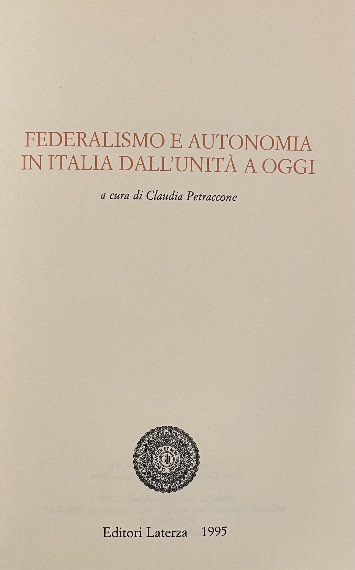 FEDERALISMO E AUTONOMIA IN ITALIA DALL' UNITÀ A OGGI