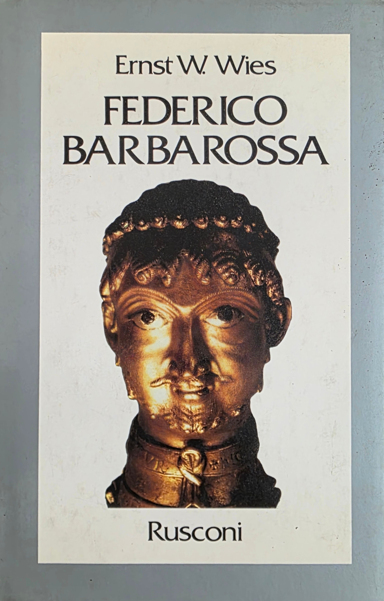 FEDERICO BARBAROSSA. MITO E REALTÀ