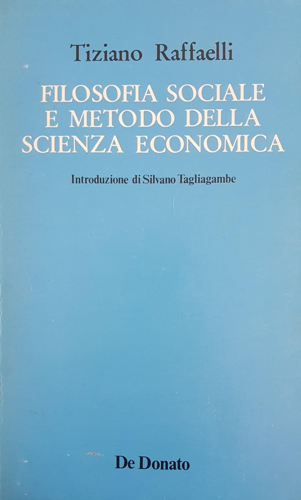 FILOSOFIA SOCIALE E METODO DELLA SCIENZA ECONOMICA