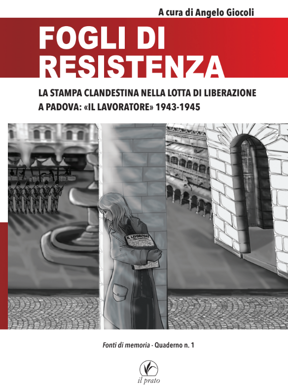 FOGLI DI RESISTENZA. LA STAMPA CLANDESTINA NELLA LOTTA DI LIBERAZIONE …